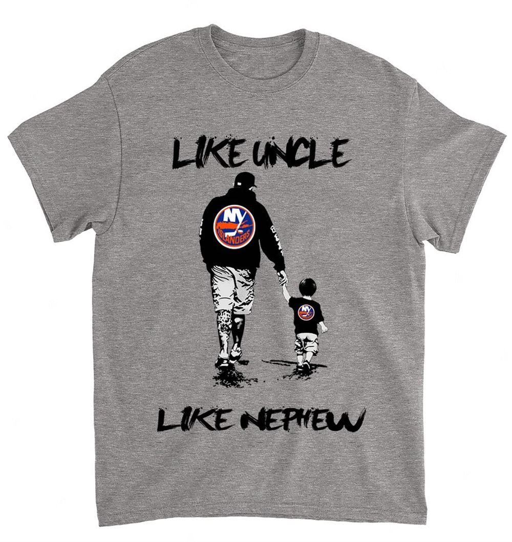 Nhl New York Islanders 066 Like Uncle Like Nephew Shirt Plus Size Up To 5xl