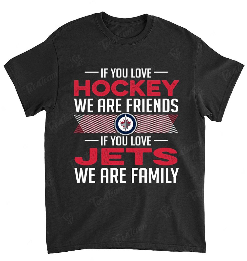 NHL Winnipeg Jets 171 If You Love Football Shirt Tshirt For Fan