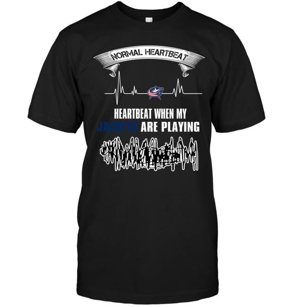 Normal Heartbeat Heartbeat When My Columbus Blue Jackets Are Playing Shirt