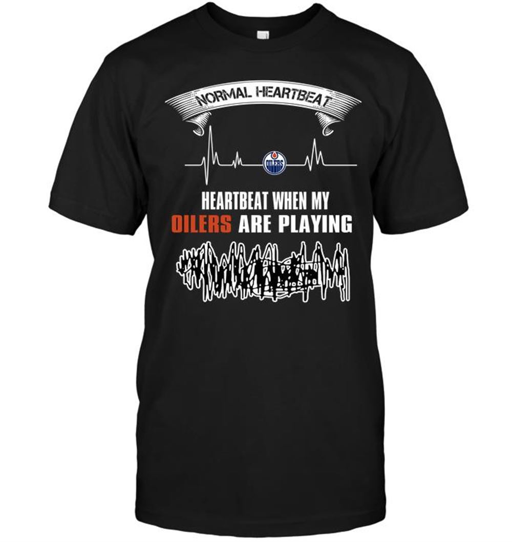 Normal Heartbeat Heartbeat When My Edmonton Oilers Are Playing Shirt