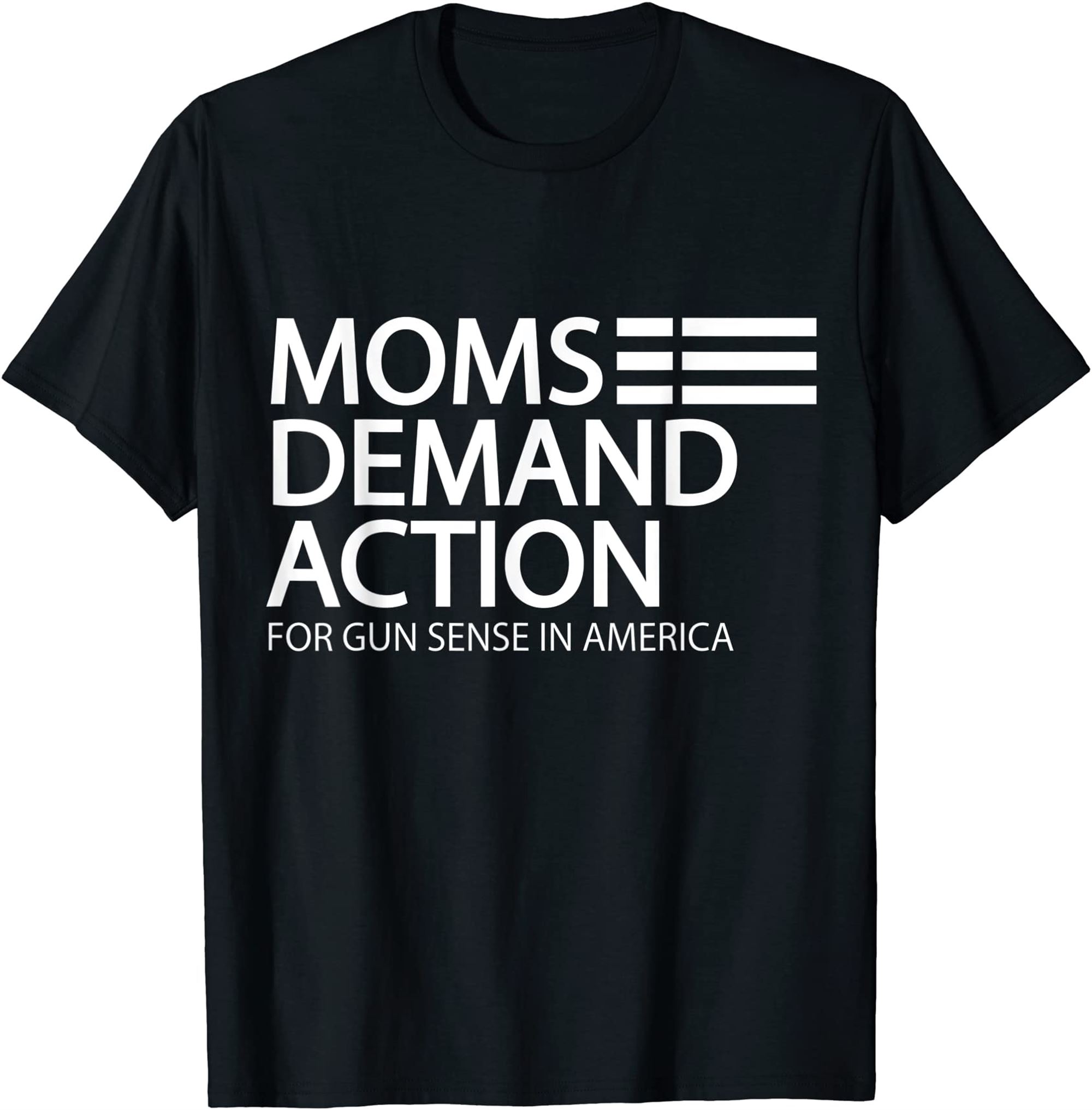 Mom Demand Action For Gun Sense In America T-shirt Size Up To 5xl