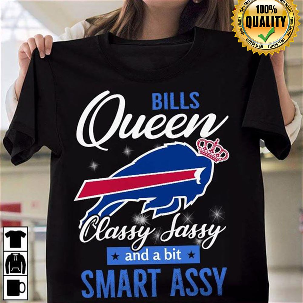 Buffalo Bills Queen Classy Sassy And A Bit Smart Assy