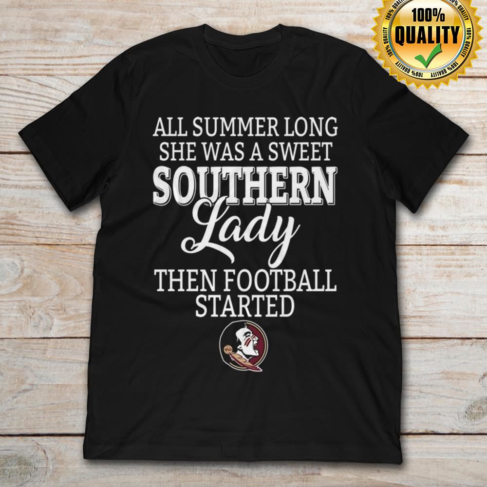 Florida State Seminoles All Summer Long She Was A Sweet Southern Lady