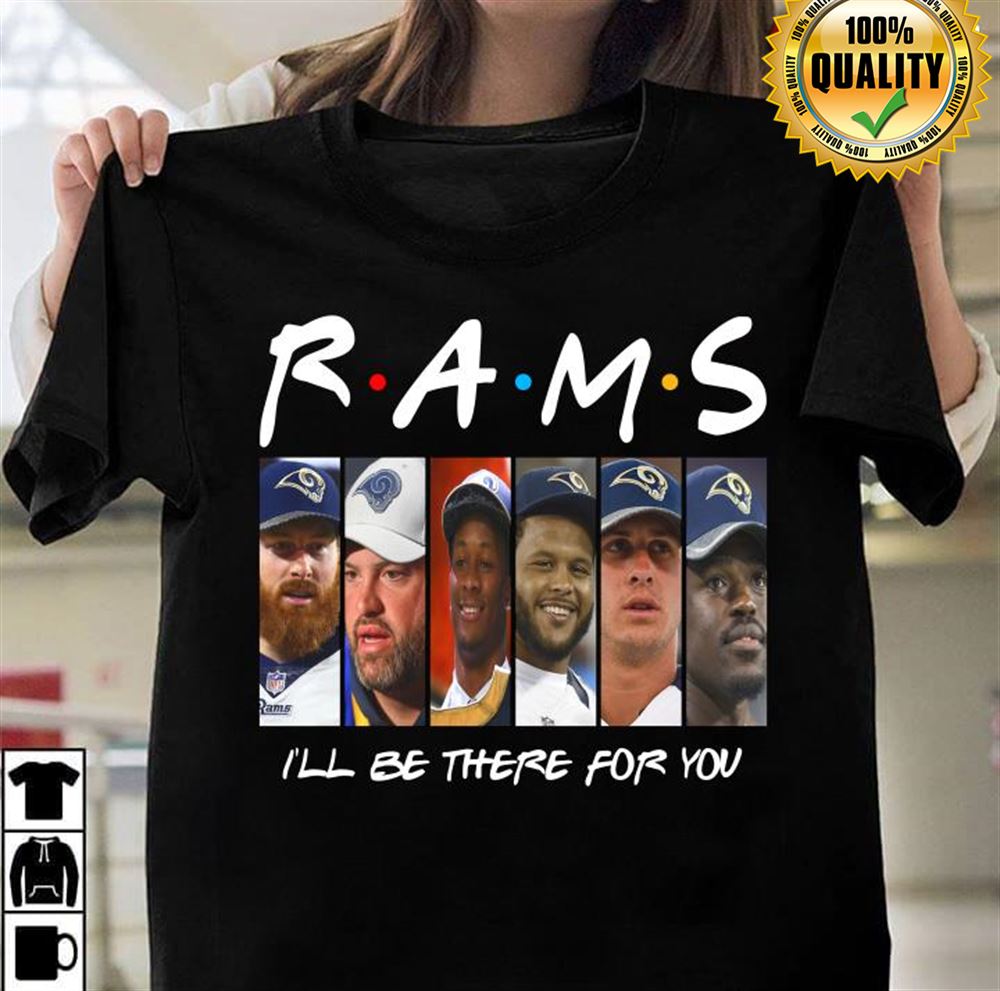 Los Angeles Rams Members Ill Be There For You Friends Size S-5xl