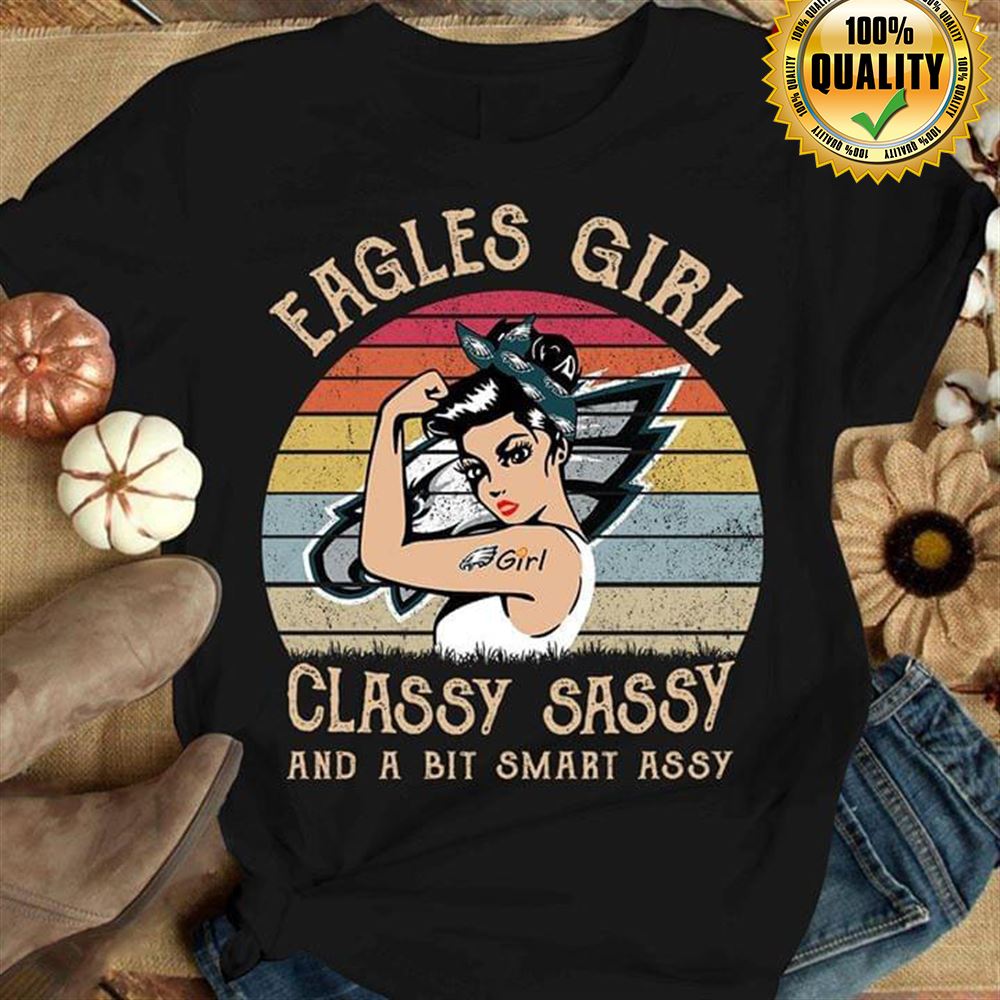 Philadelphia Eagles Girl Classy Sassy And A Bit Smart Assy Gift For Fan