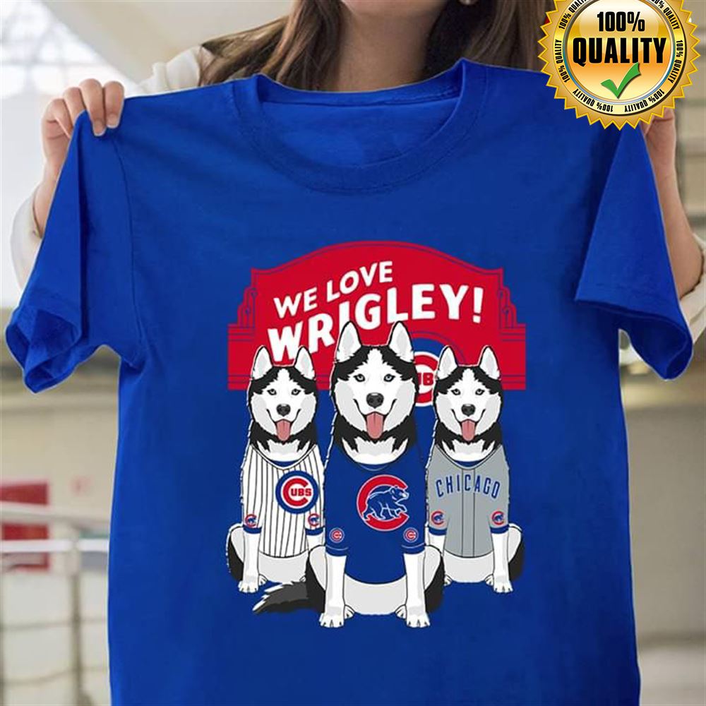 We Love Wrigley Field Chicago Cubs Husky Sibir Plus Size Up To 5xl
