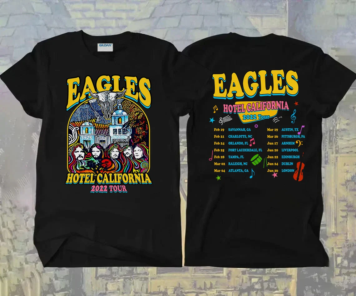 Eagles Band Poster Hotel California Don Henley Joe Walsh Eagle California 2022 Tour Dates T-shirt The Eagles Hotel California 2022 Tour