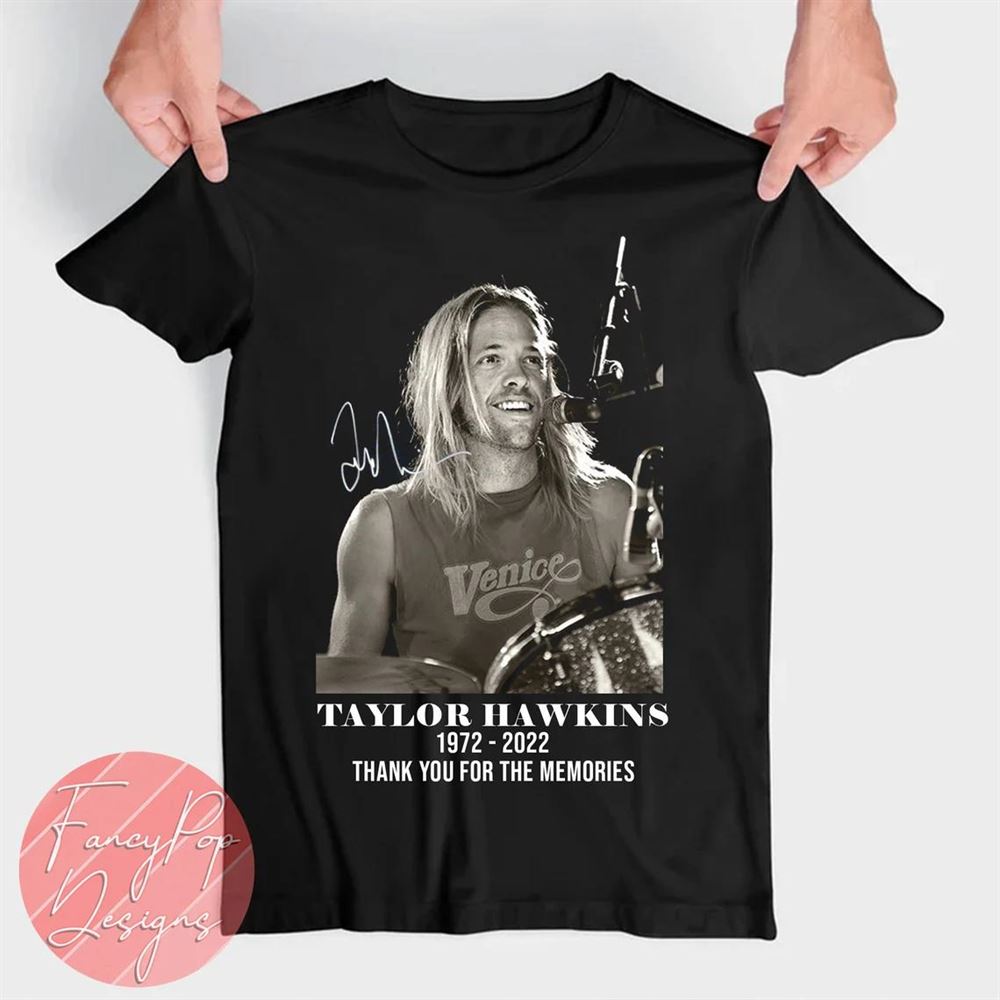 Rip Taylor Hawkins Shirt Taylor Hawkins 1972-2022 Shirt Foo Fighters Drumer Shirt Thank You Taylor Shirt Taylor Hawkin Signature Shirt