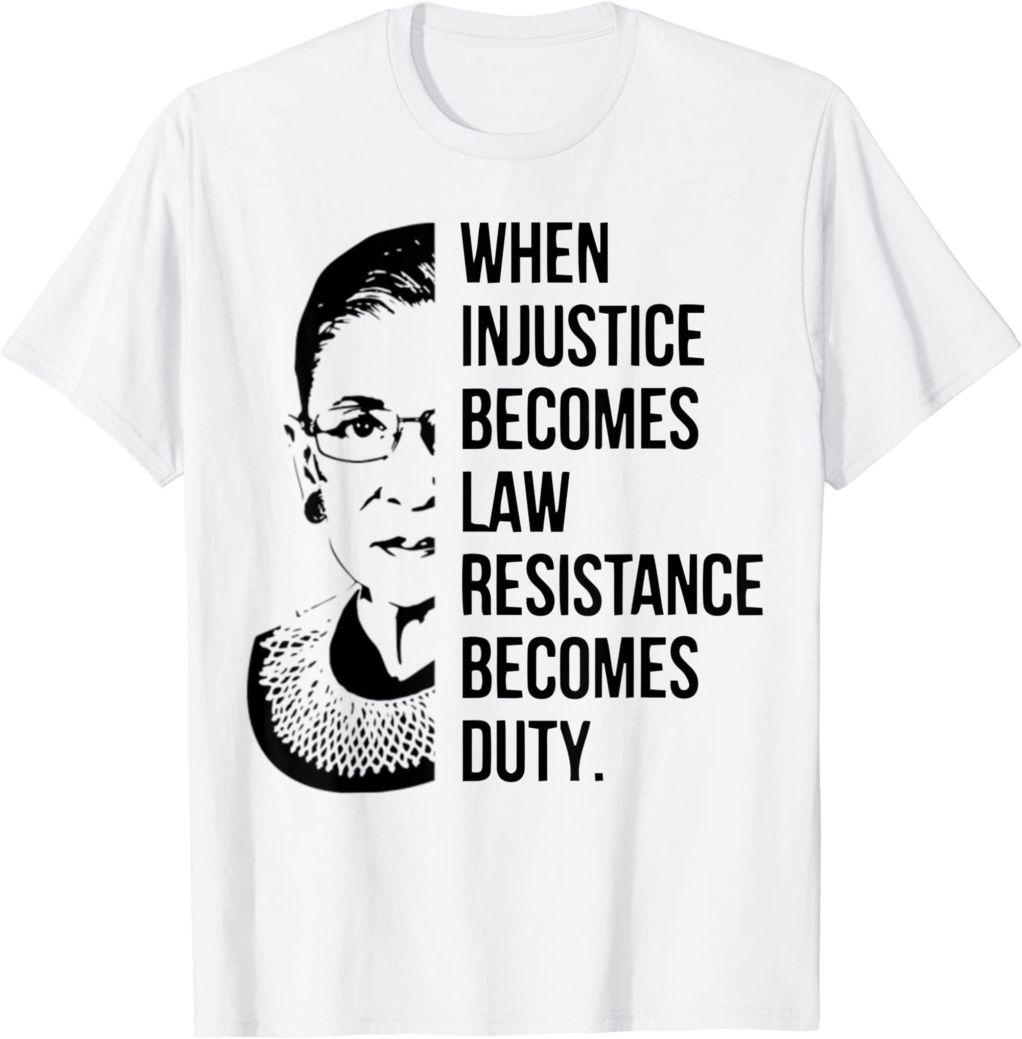 Womens When Injustice Becomes Law Resistance Becomes Duty T Shirt Full Size Up To 5xl