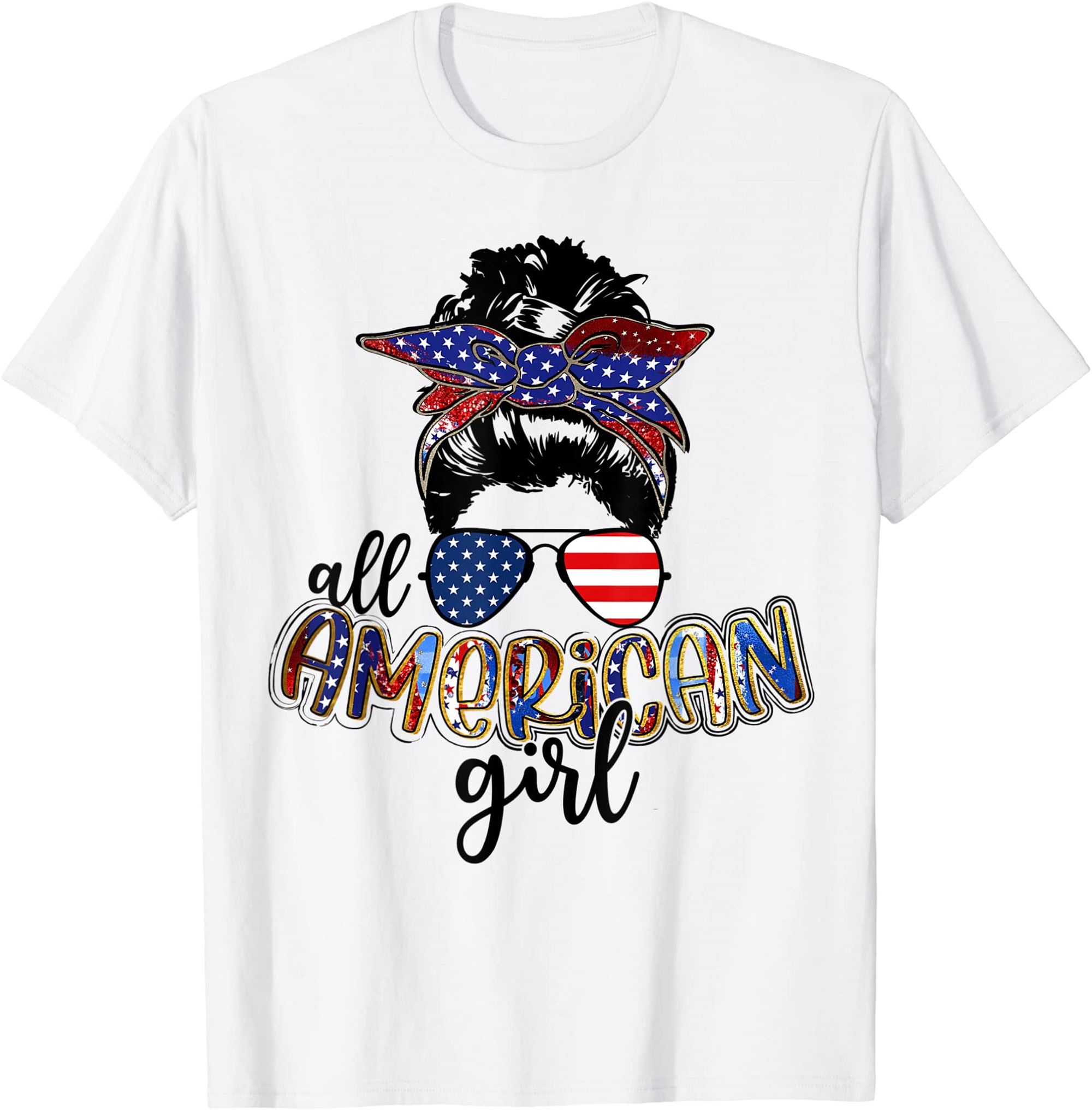 All American Girl Messy Bun Usa Flag Patriotic 4th Of July T-shirt Plus Size Up To 5xl