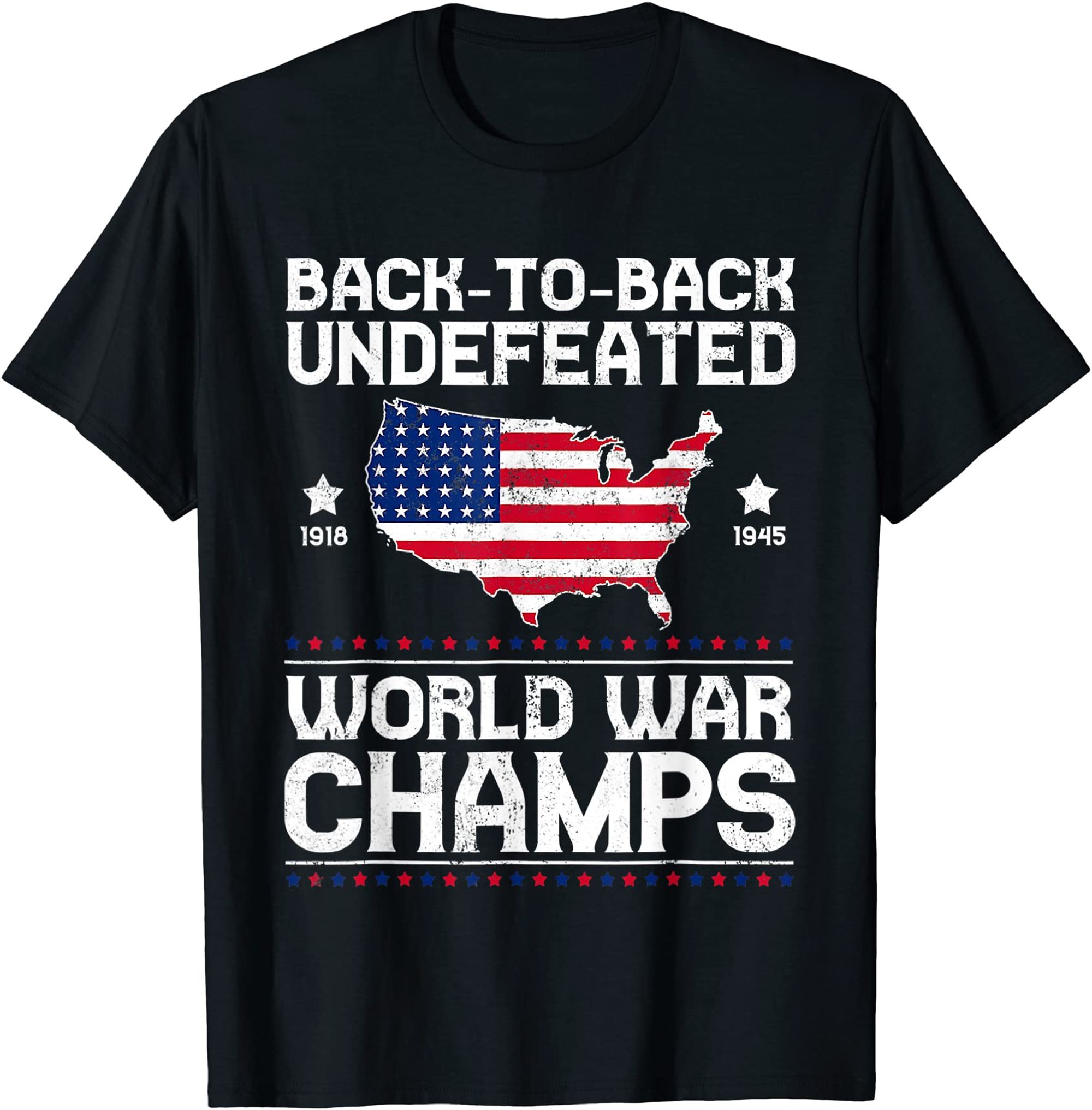 Back To Back Undefeated World War Champs 4th Of July T-shirt Full Size Up To 5xl