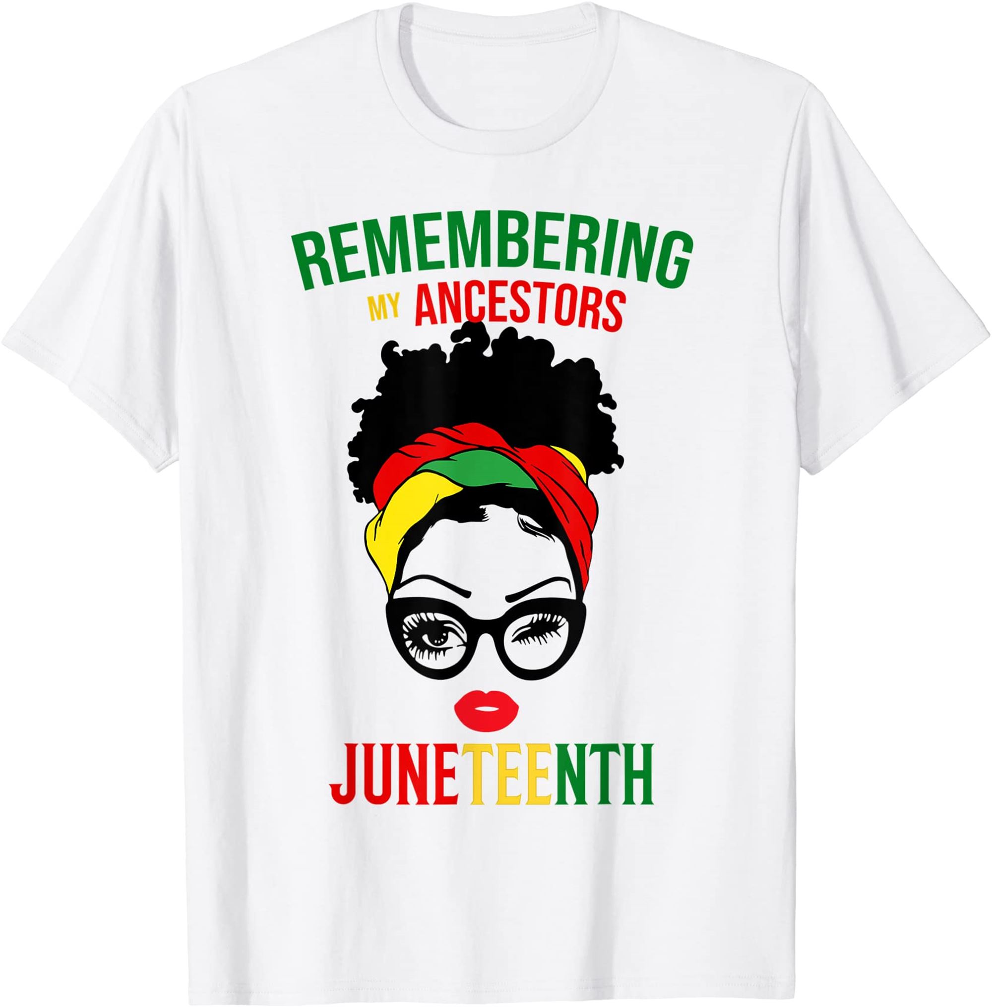 Remembering My Ancestors Juneteenth Black Freedom 1865 Gifts T-shirt Plus Size Up To 5xl
