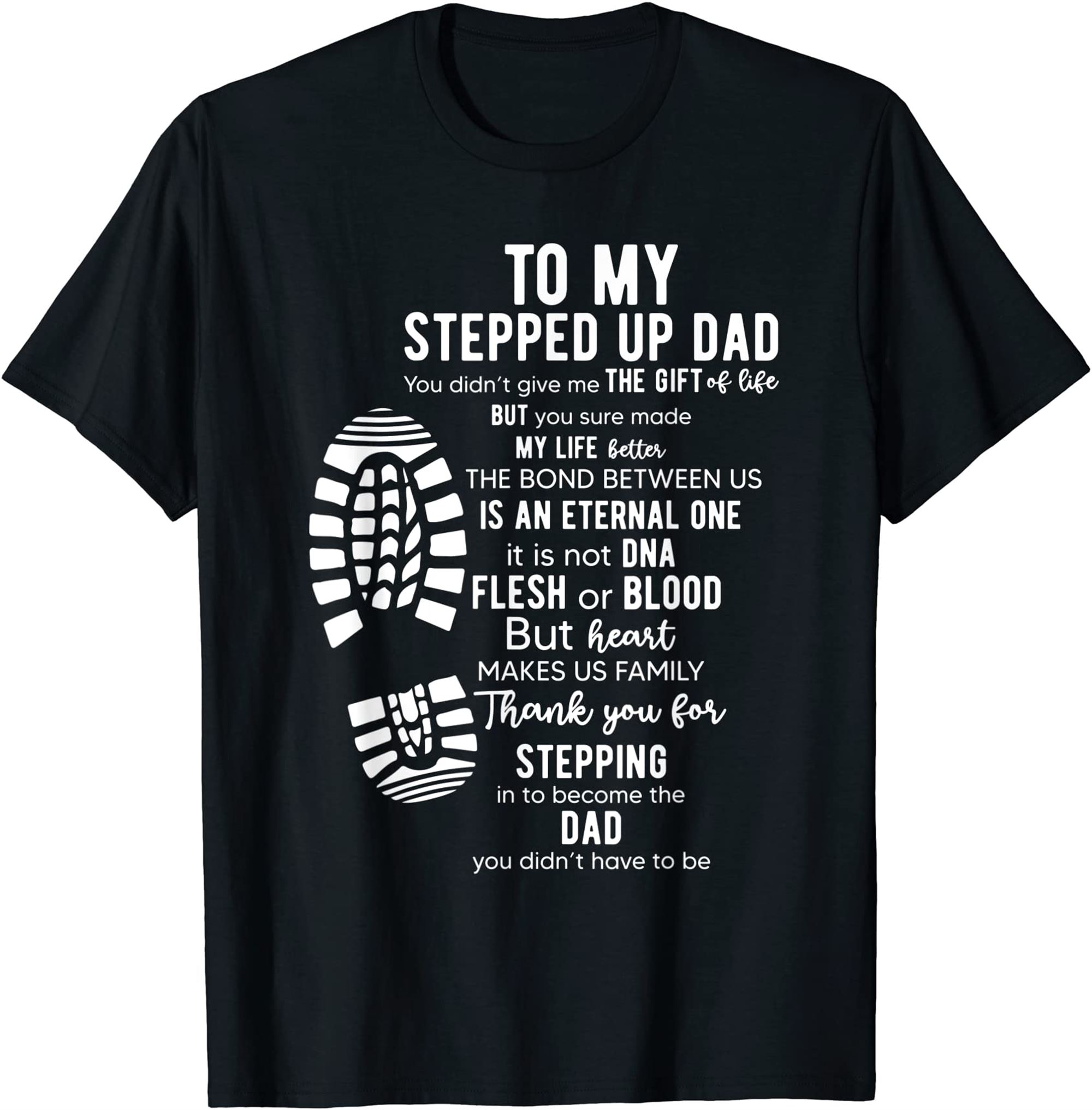 To My Stepped Up Dad Thanks You For Stepping Funny Gift T-shirt Size Up To 5xl