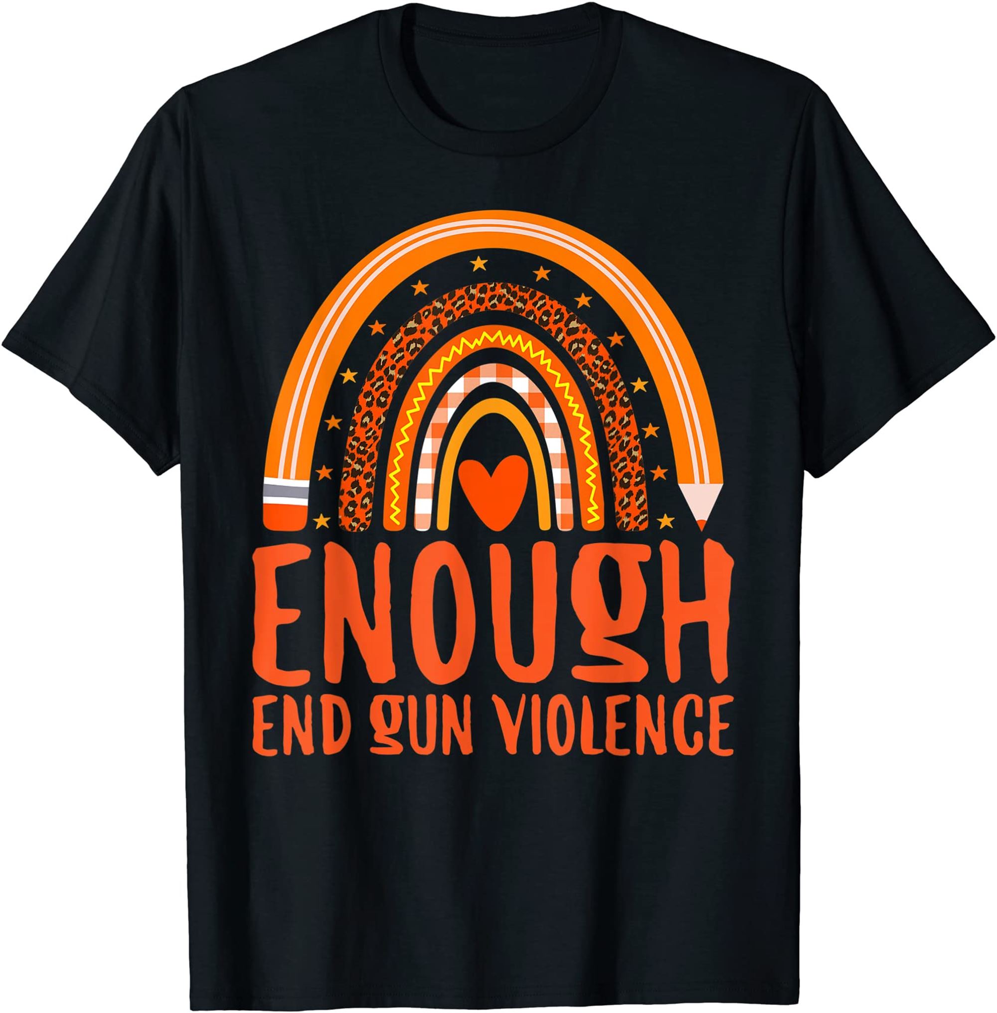Enough End Gun Violence Awareness Day Rainbow Wear Orange T-shirt Full Size Up To 5xl