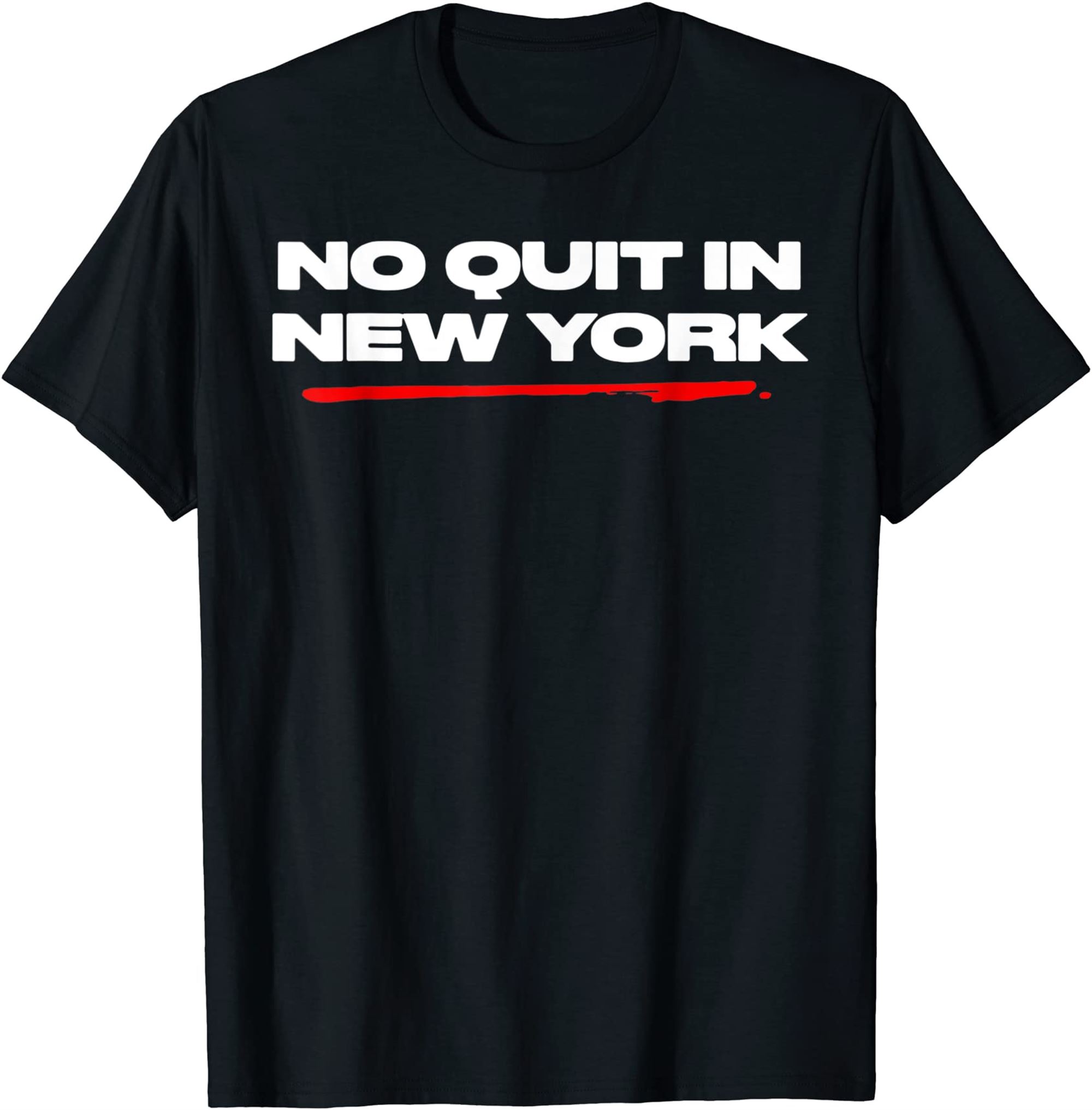 Funny No Quit In New York T-shirt Plus Size Up To 5xl