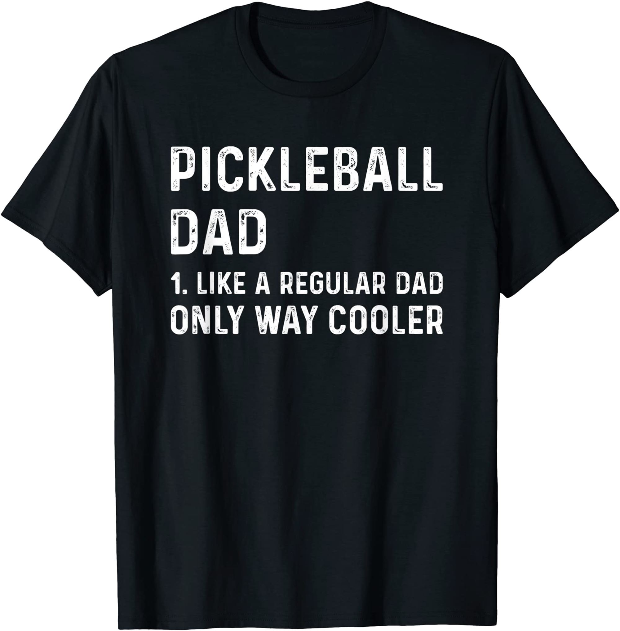 Mens Pickleball Dad Like A Regular Dad Only Way Cooler T-shirt Plus Size Up To 5xl