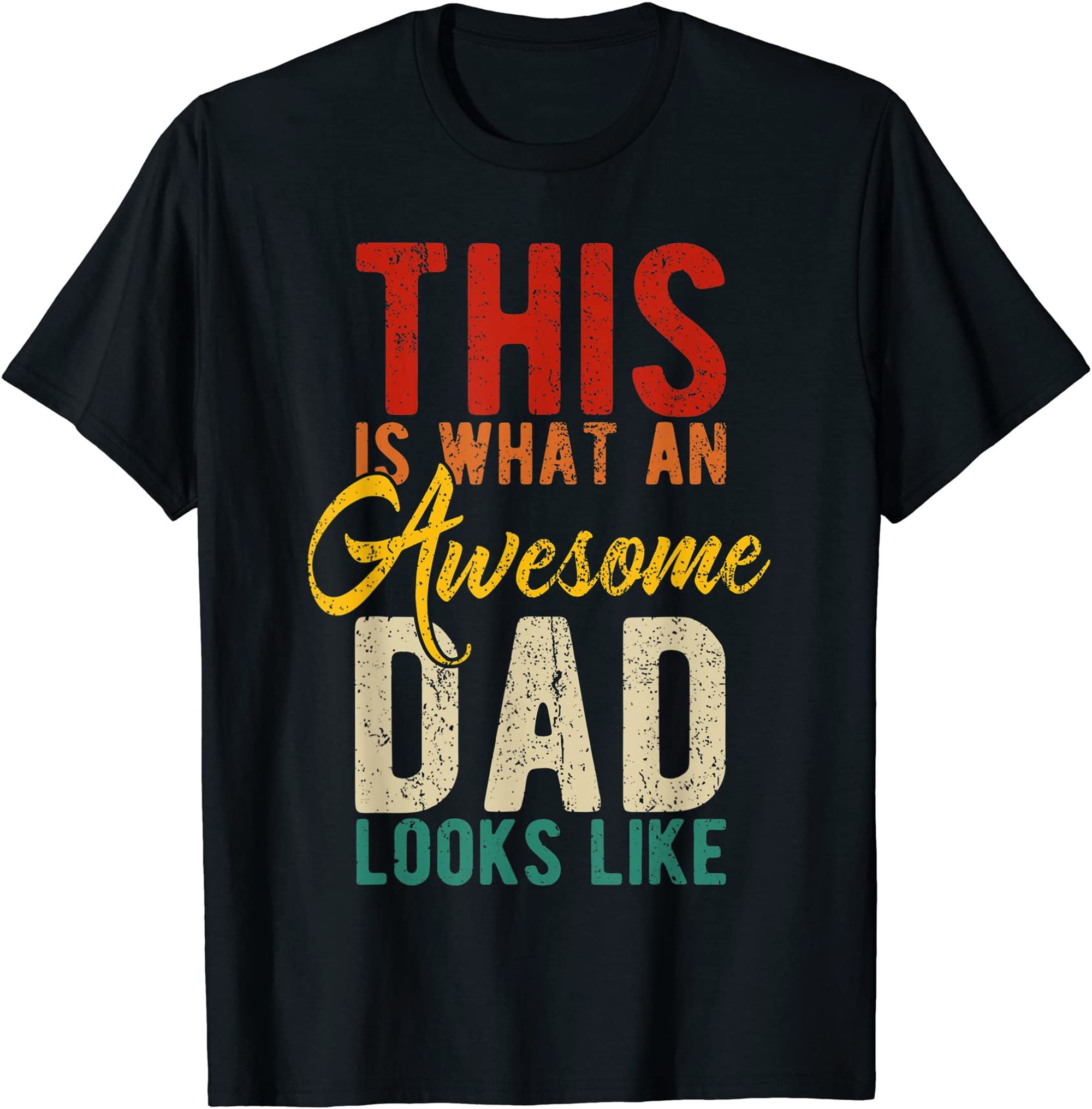 Mens This Is What An Awesome Dad Looks Like Shirts Fathers Day T-shirt Size Up To 5xl