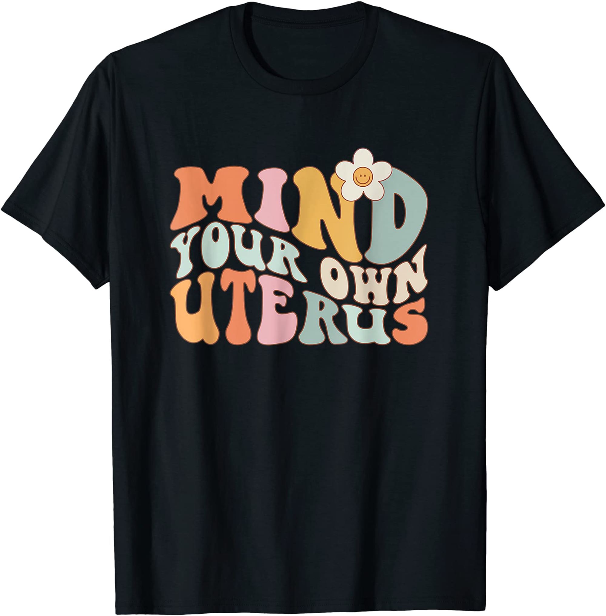 Mind Your Own Uterus Floral My Uterus My Choice Tshirt Plus Size Up To 5xl