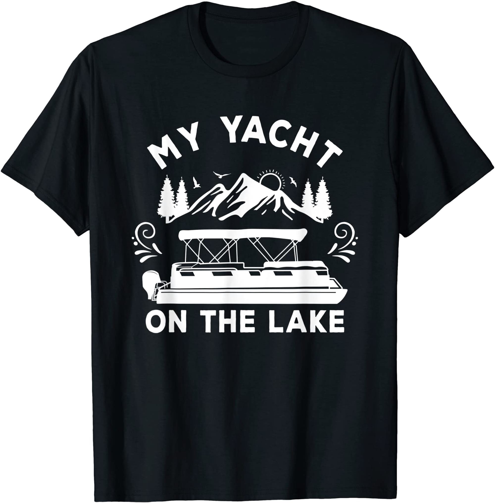 My Yacht On The Lake Pontoon Boat T-shirt Full Size Up To 5xl