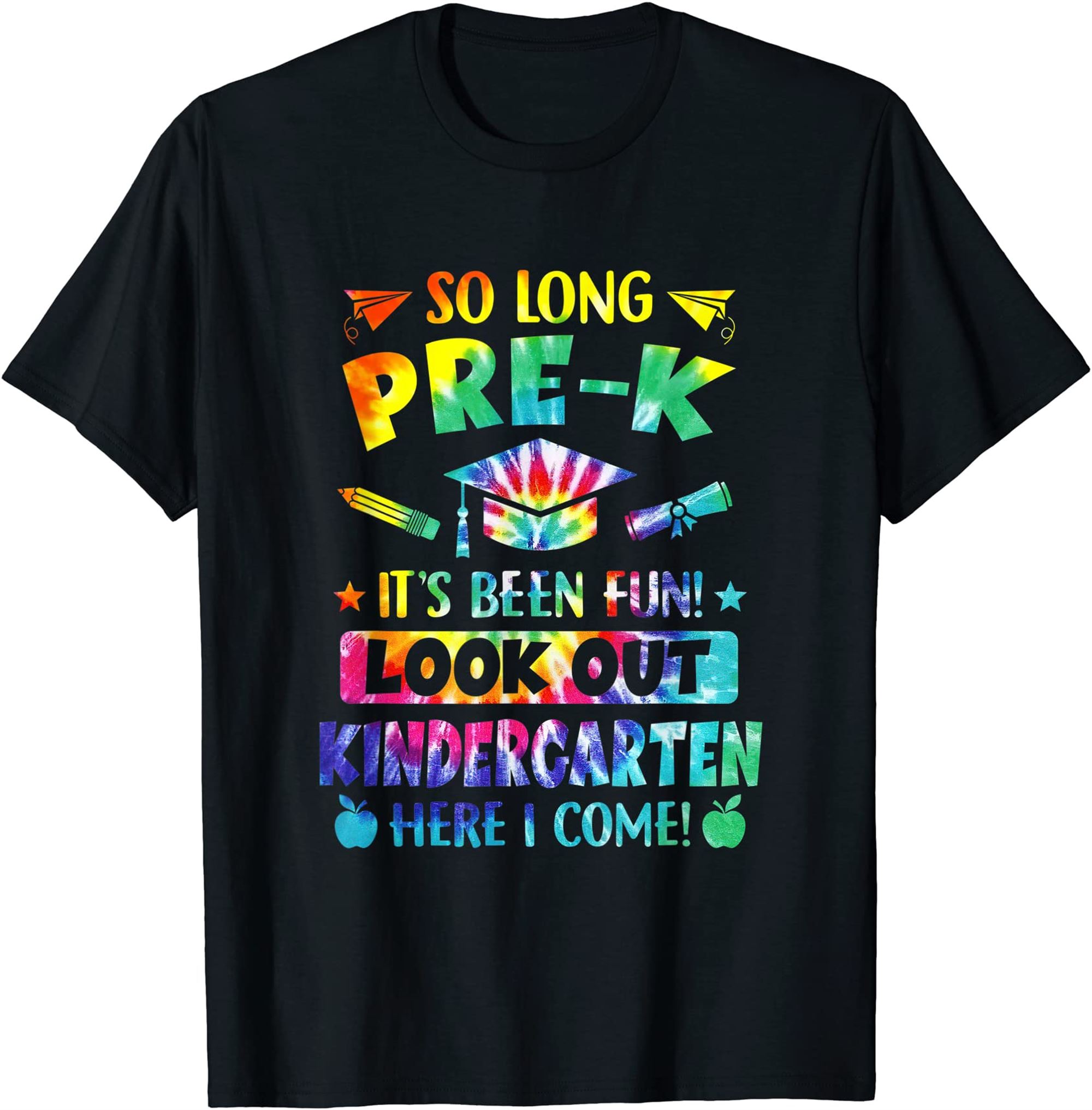 So Long Pre K Kindergarten Here I Come Graduation Tshirt Full Size Up To 5xl