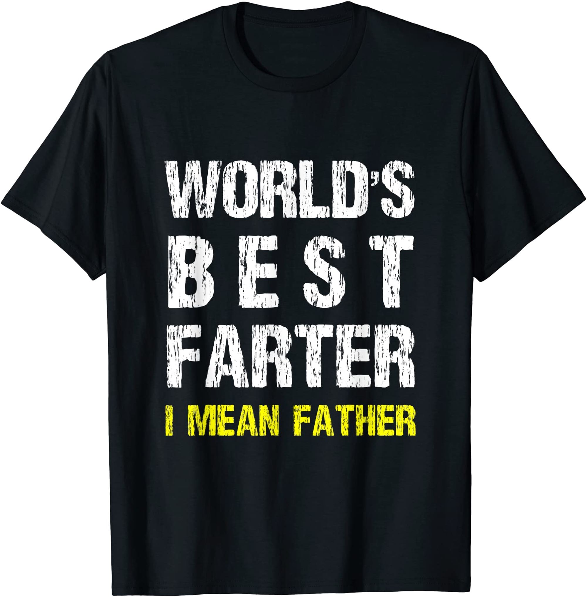 Best Farter Ever I Mean Father T-shirt Full Size Up To 5xl