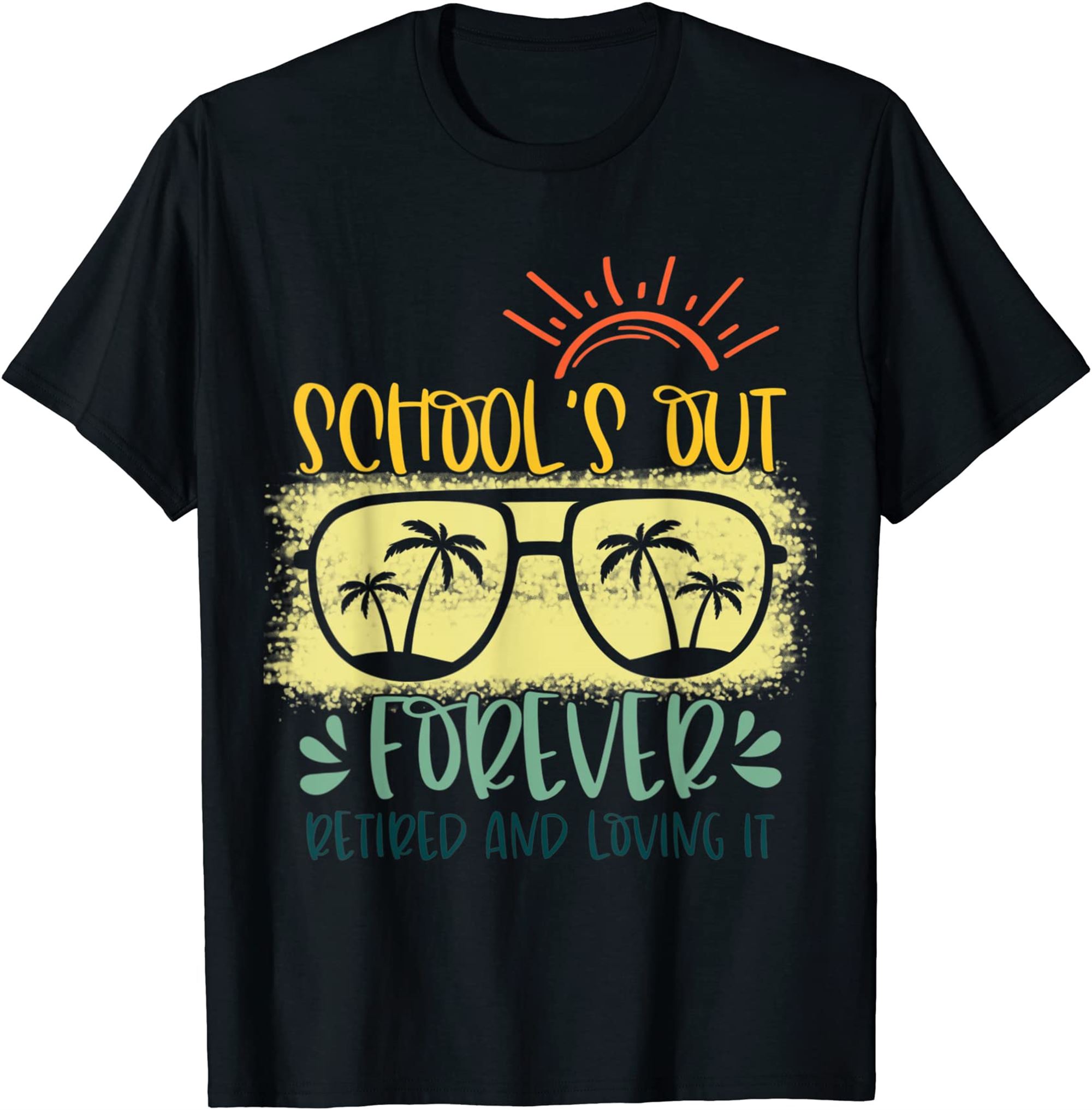 Vintage Schools Out Forever Retired Loving It Tee Teacher T-shirt Plus Size Up To 5xl