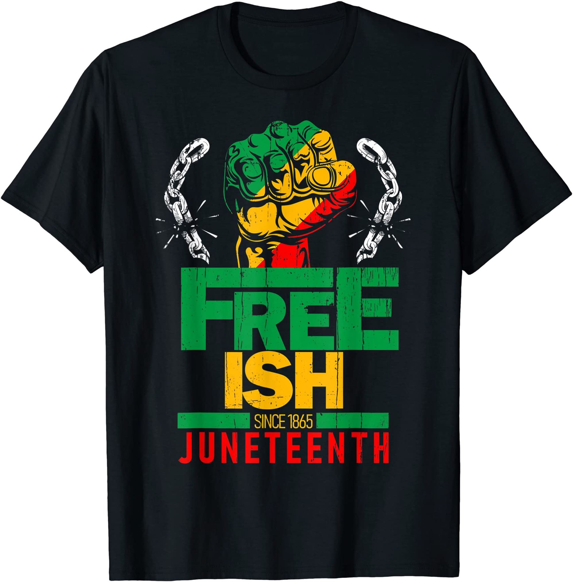 Free Ish Since 1865 Freeish Juneteenth My Independence Day Tshirt Plus Size Up To 5xl