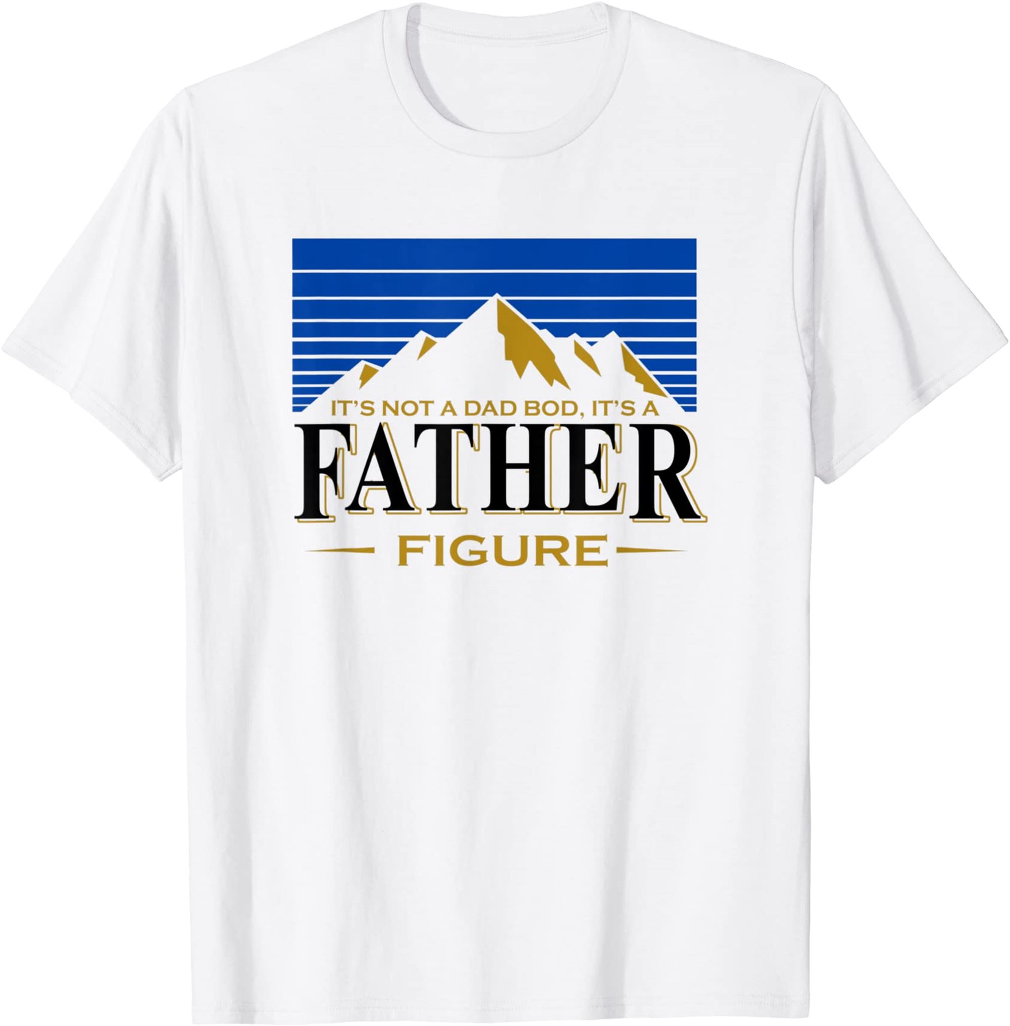 Its Not A Dad Bod Its Father Figure Busch_light Beer Fathers Tshirt Size Up To 5xl