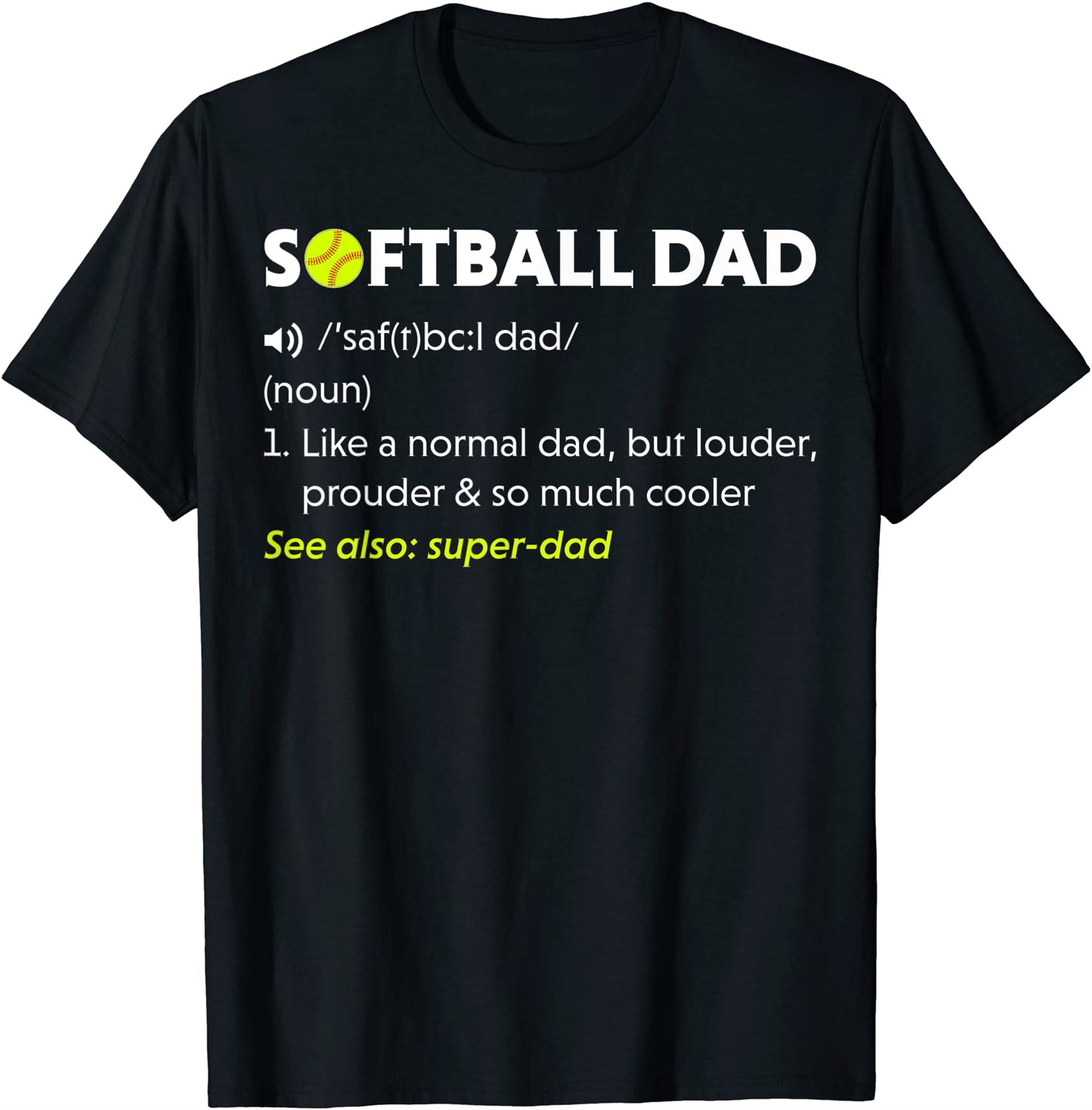 Mens Softball Dad Shirt Fathers Day Gift From Wife Son Daughter T-shirt Full Size Up To 5xl