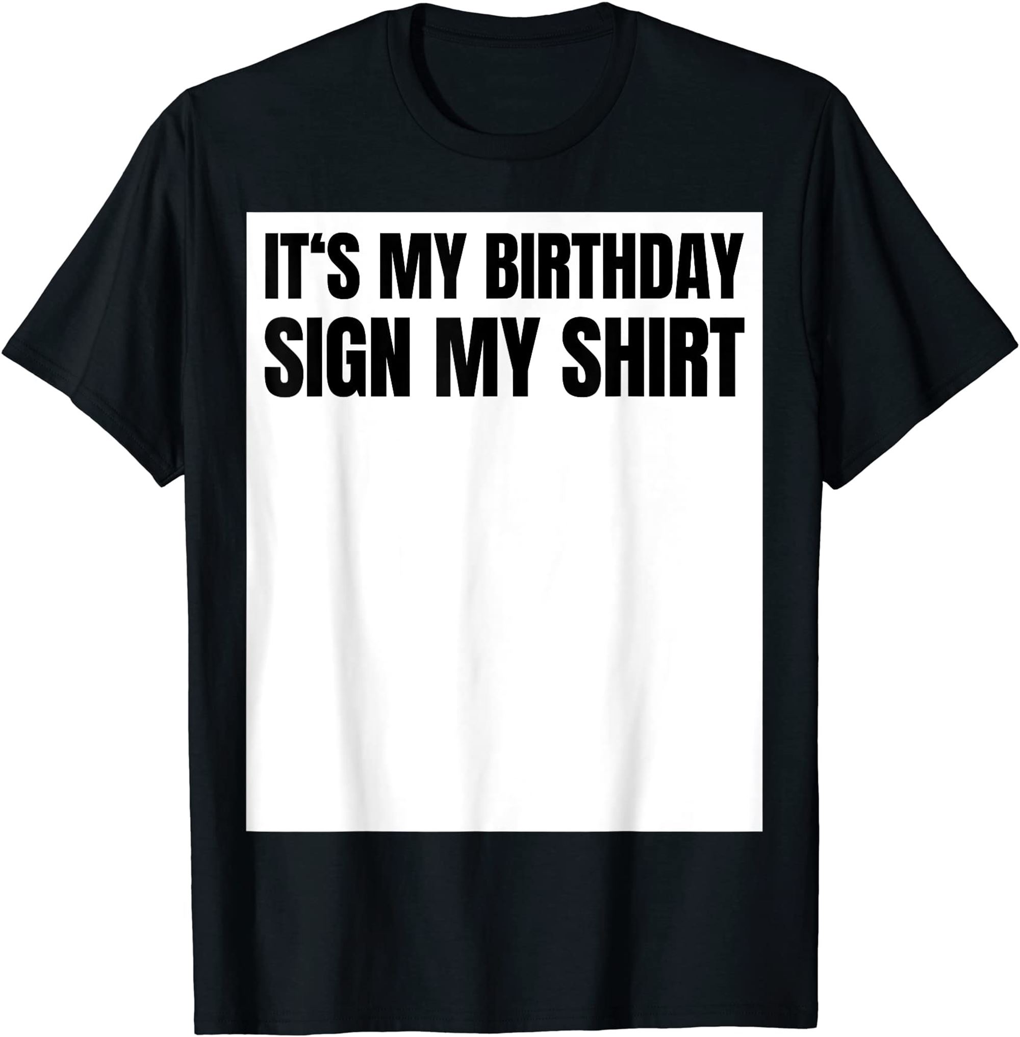 Sign My Shirt Birthday Gift Party Ice Breaker Mens Womens T-shirt Size Up To 5xl