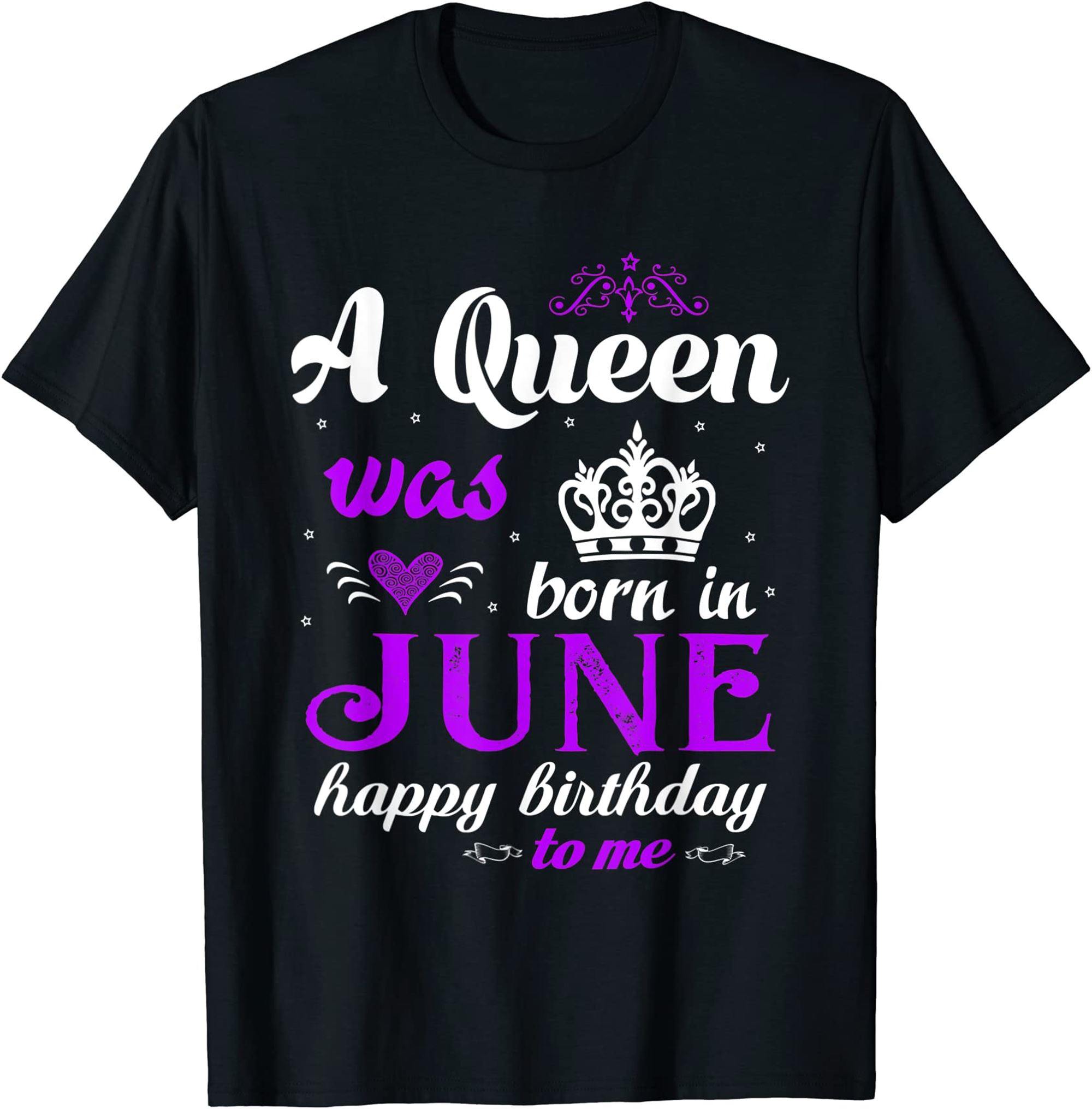 A Queen Was Born In June Happy Birthday Shirt For Girl T-shirt Size Up To 5xl