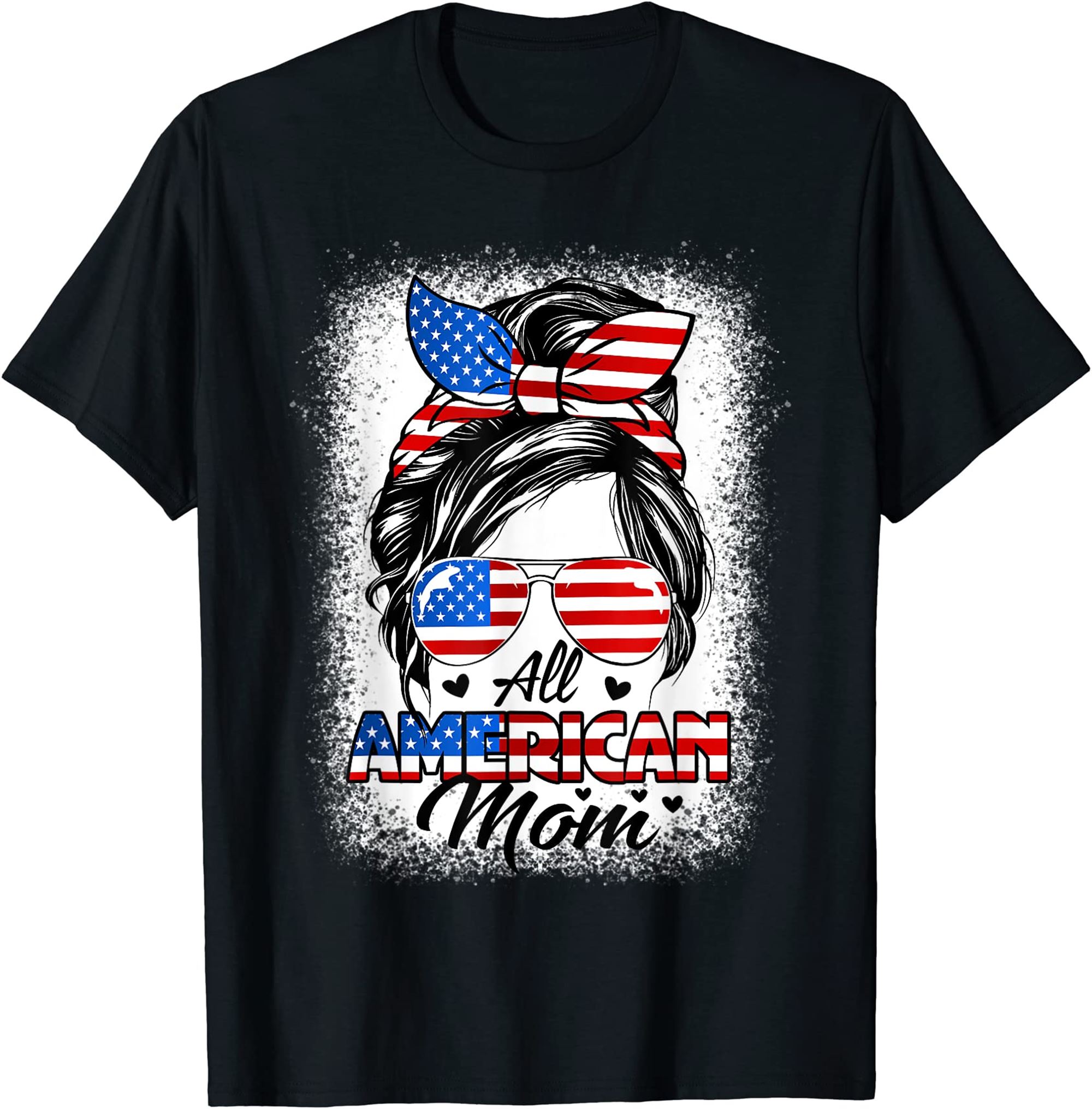 All American Mom Messy Bun Mom 4th Of July Patriotic T-shirt Size Up To 5xl