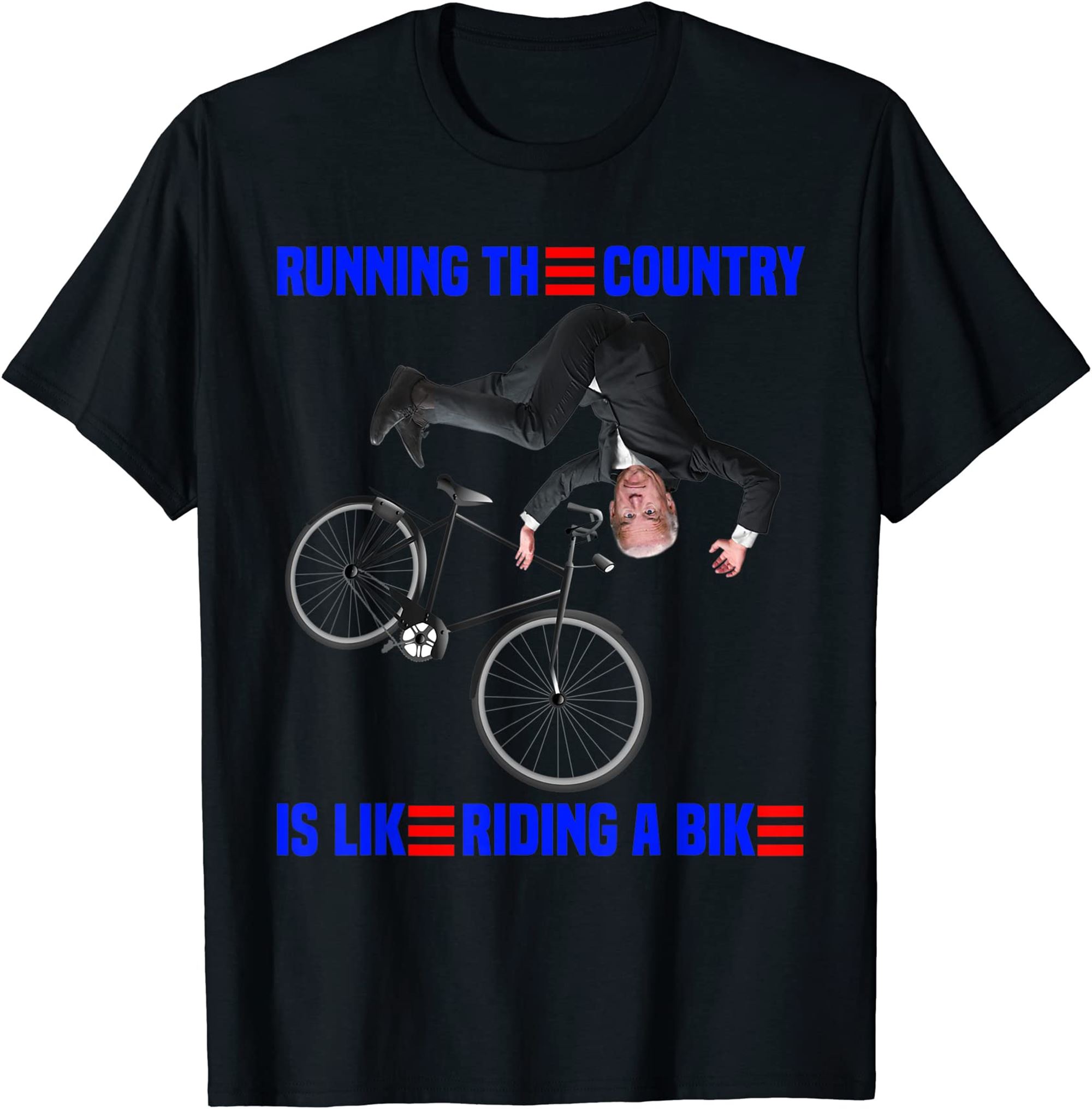 Biden Bike Bicycle Running The Country Is Like Riding A Bike T-shirt Full Size Up To 5xl