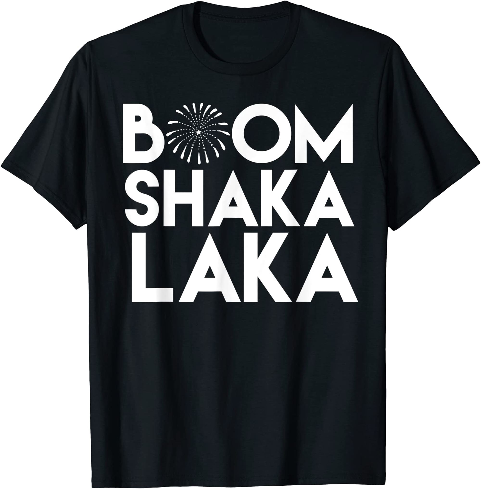 Boom Shaka Laka July 4th With Fireworks T-shirt Plus Size Up To 5xl