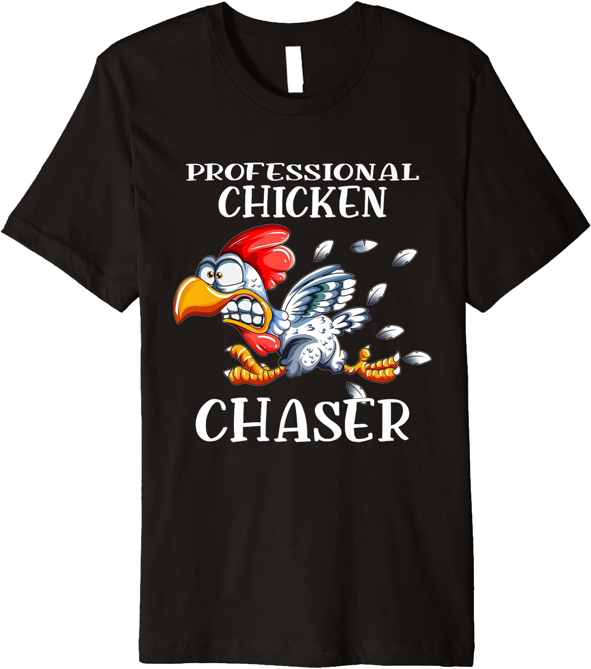 Chicken Professional Chicken Chaser Chickens Farm Farmers Premium T-shirt Plus Size Up To 5xl