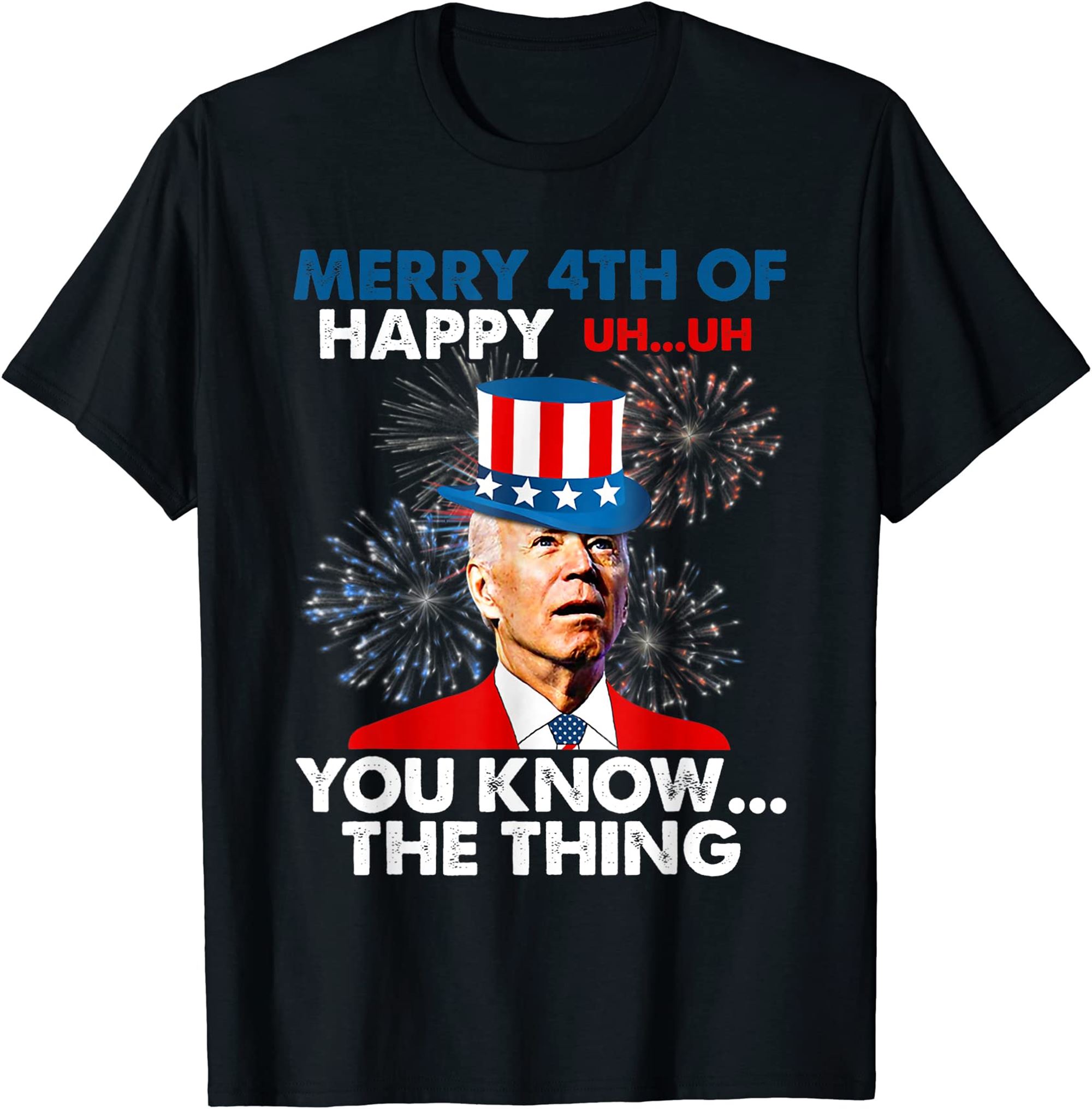 Funny Joe Biden Merry 4th Of You Knowthe Thing 4th Of July T-shirt Size Up To 5xl