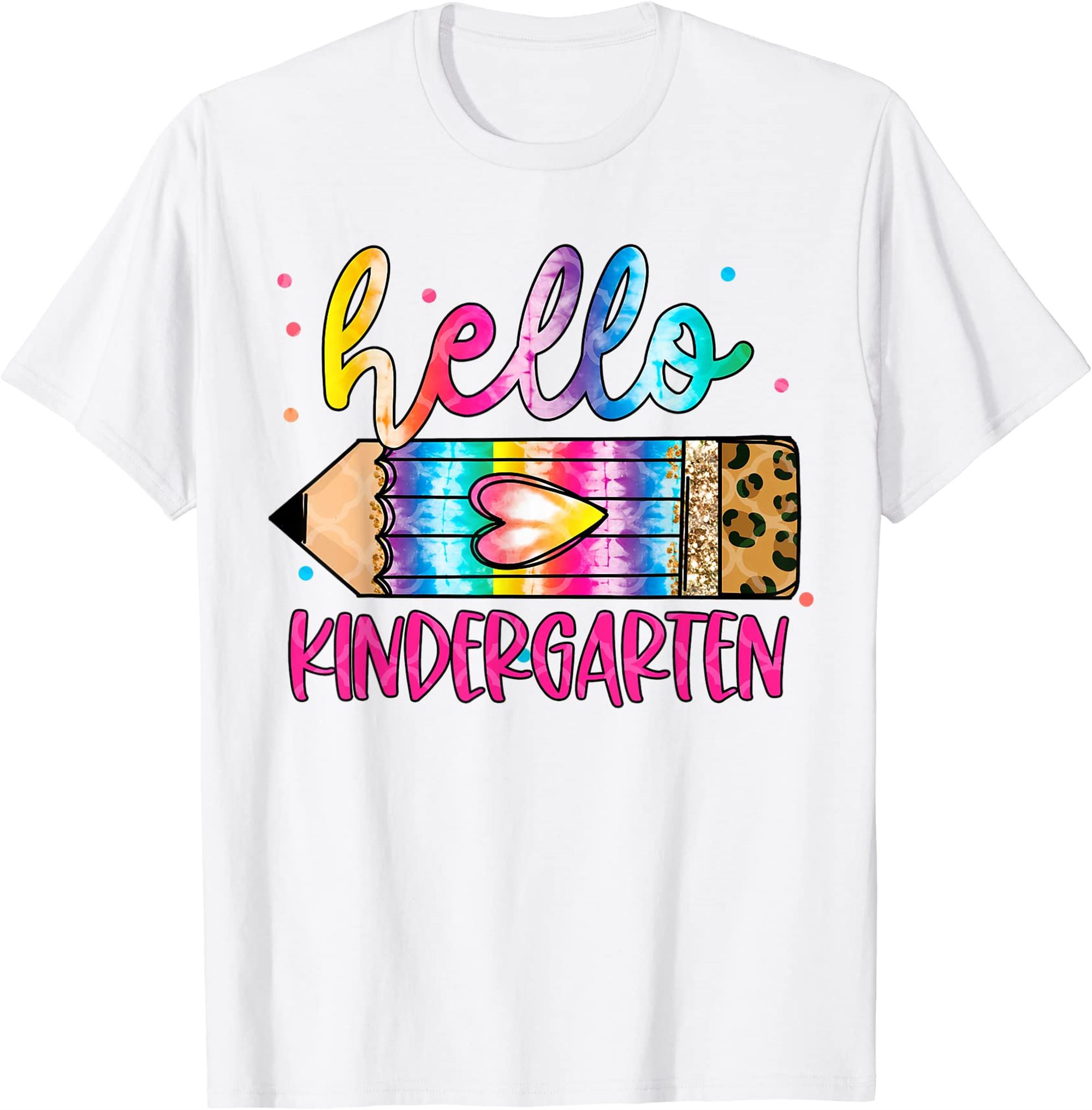 Hello Kindergarten Leopard Tie Dye Pencil Shirt Cute Teacher T-shirt Size Up To 5xl