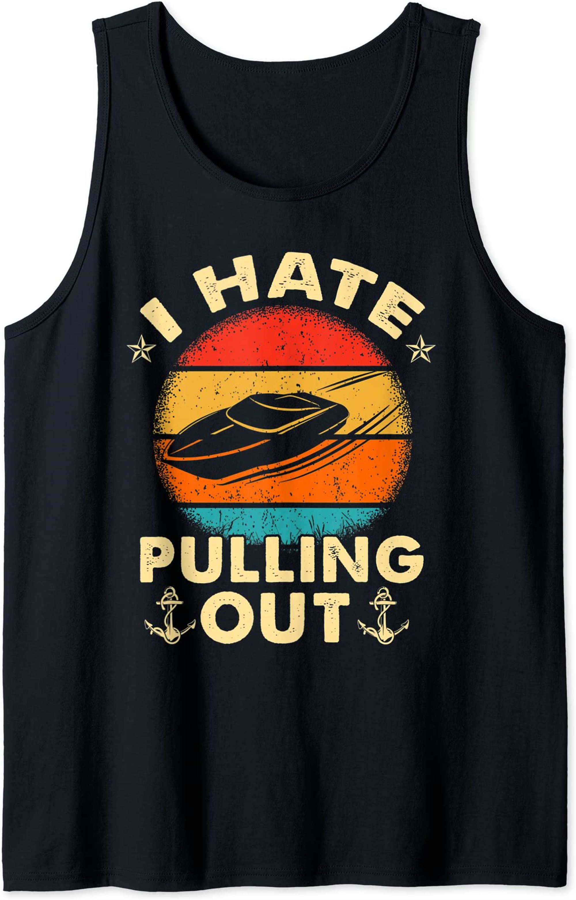 I Hate Pulling Out Retro Boating Boat Captain Tank Top Plus Size Up To 5xl