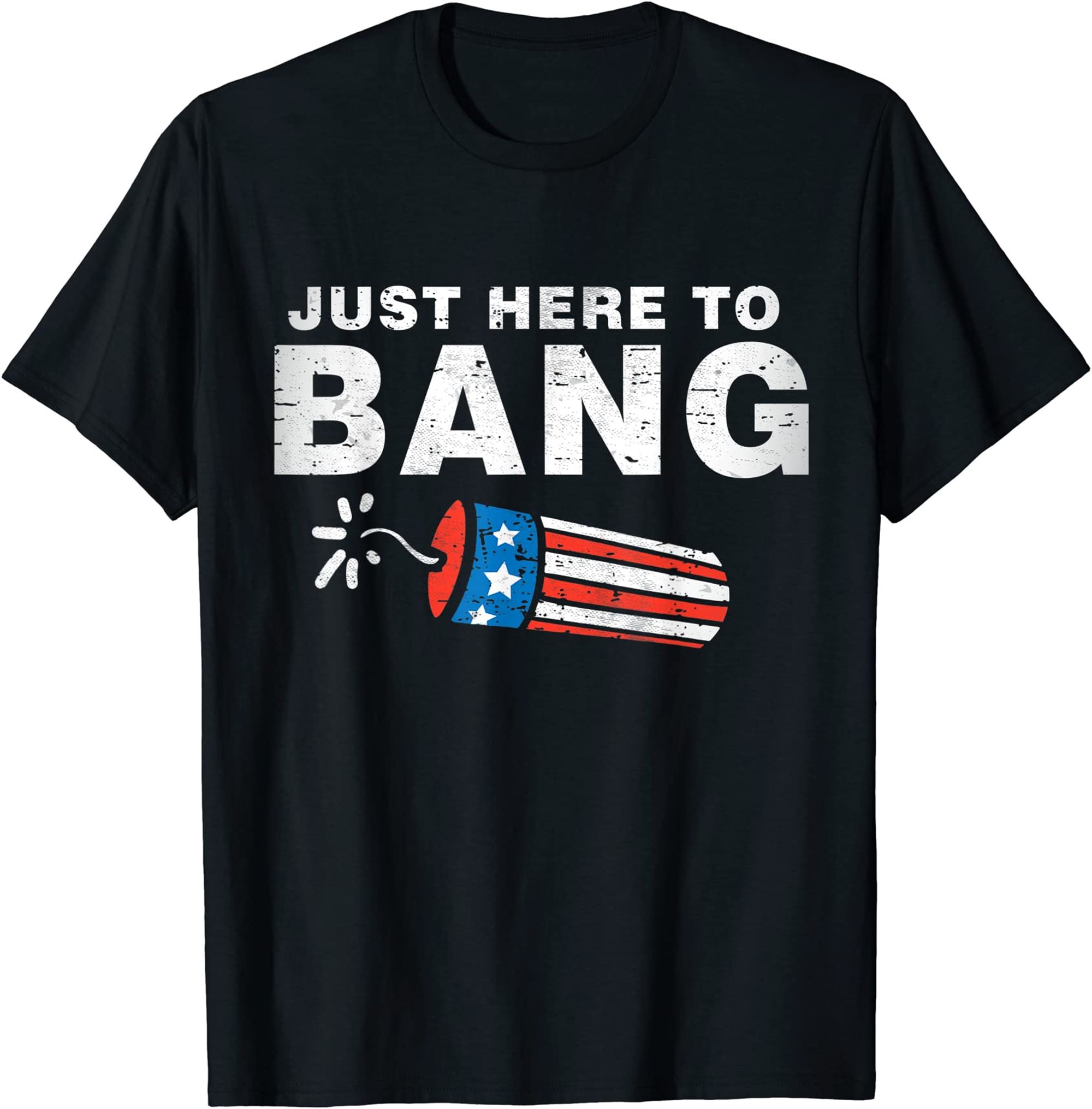 Just Here To Bang Funny Fireworks 4th Of July Boys Men Kids T-shirt Plus Size Up To 5xl
