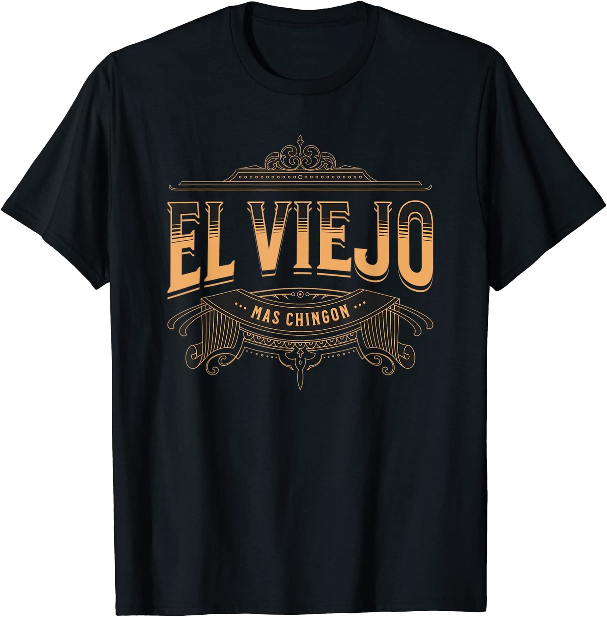 Mens El Viejo Mas Chingon T-shirt Full Size Up To 5xl