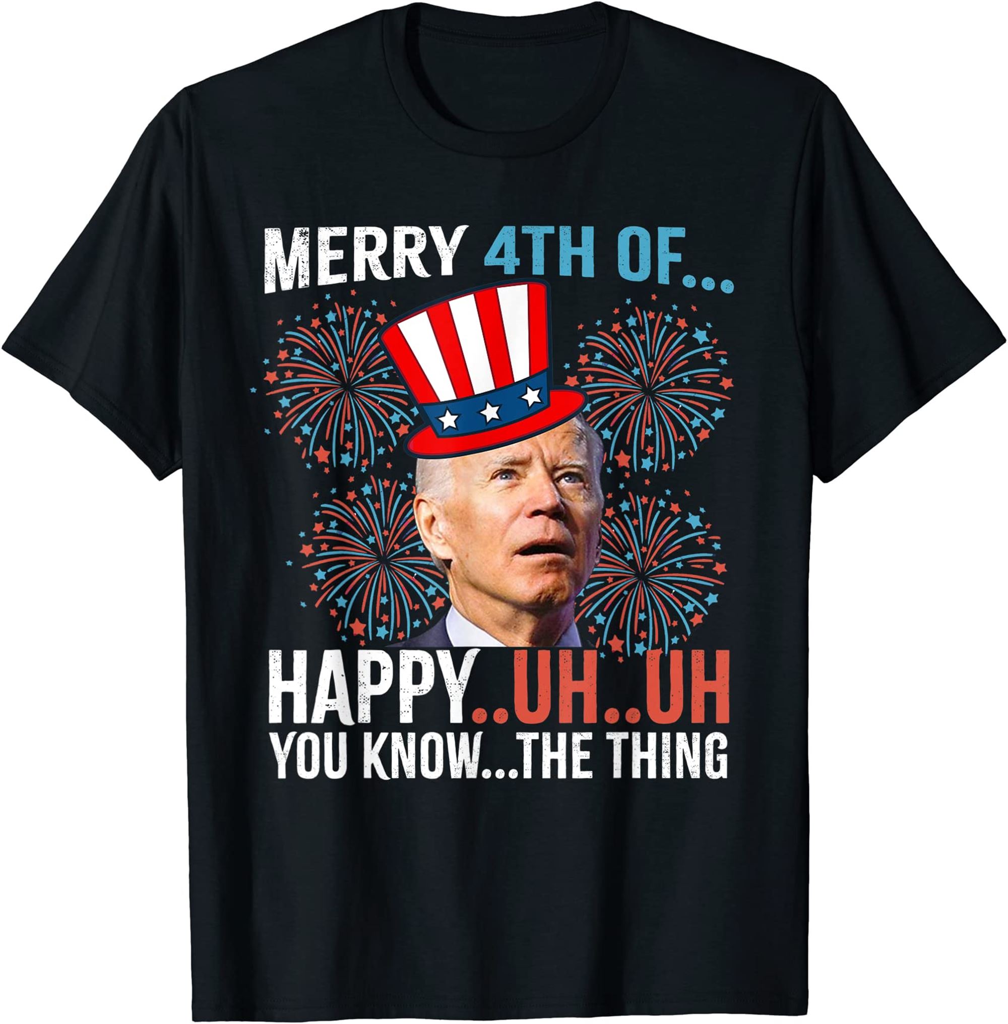 Merry 4th Of Happy Uh Uh You Know The Thing Funny 4 July T-shirt Full Size Up To 5xl