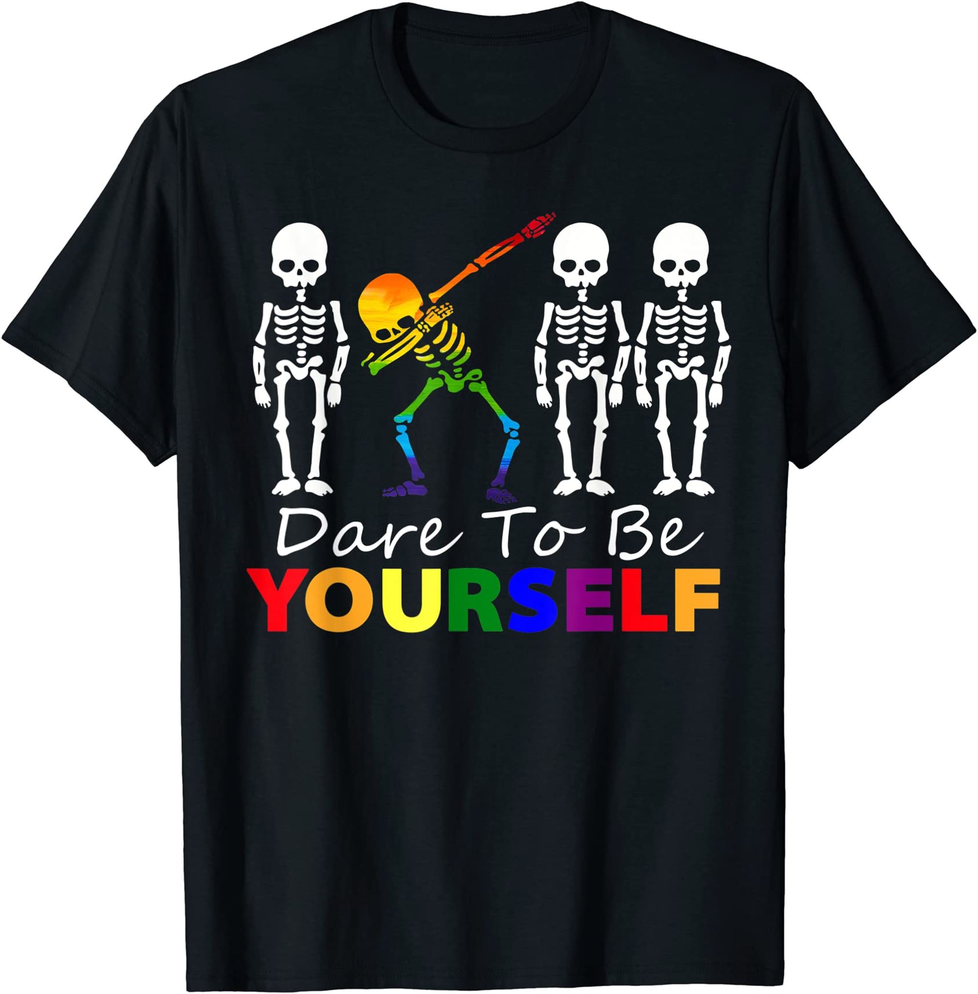 Skeleton Dabbing Dare To Be Yourself Funny Lgbt Pride Lover T-shirt Size Up To 5xl