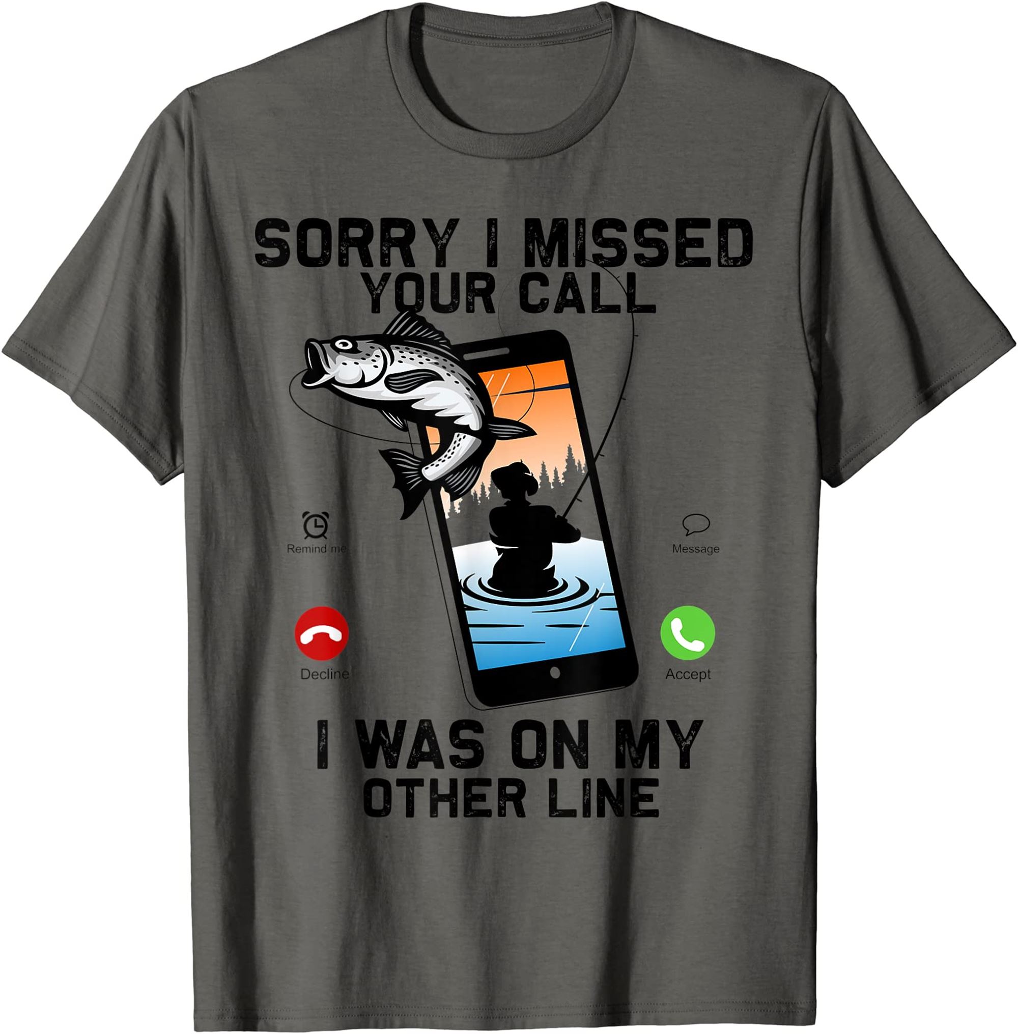 Sorry I Missed Your Call Was On Other Line Funny Fishing T-shirt Plus Size Up To 5xl