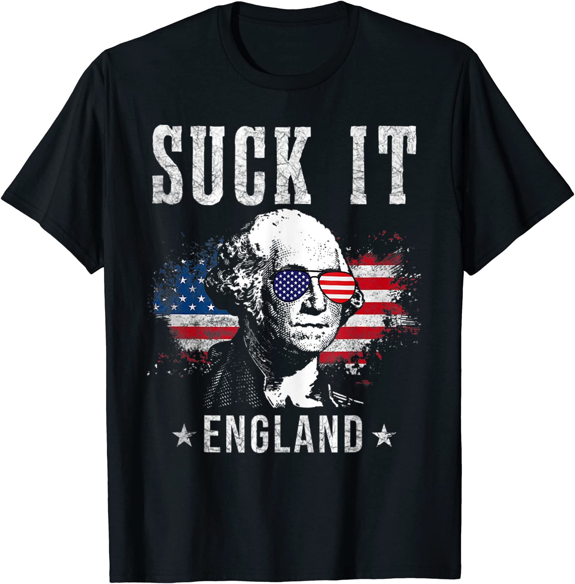 Suck It England Funny 4th Of July President American T-shirt Size Up To 5xl