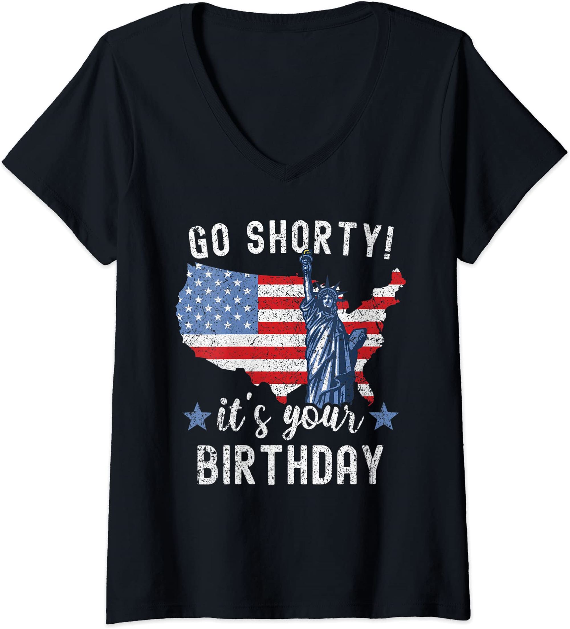 Womens Funny 4th Of July Patriotic Go Shorty Its Your Birthday V Neck Tshirt Plus Size Up To 5xl