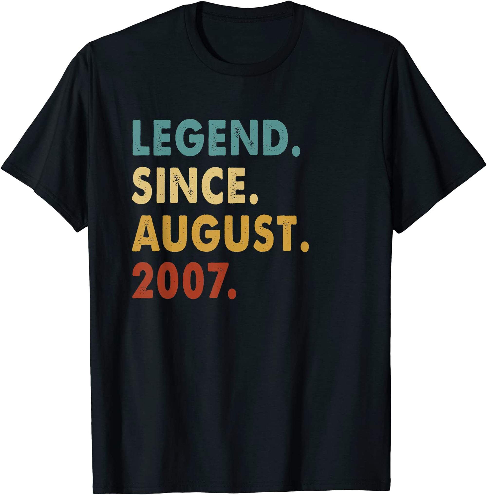 15 Year Old Gifts Legend Since August 2007 15th Birthday T-shirt Size Up To 5xl