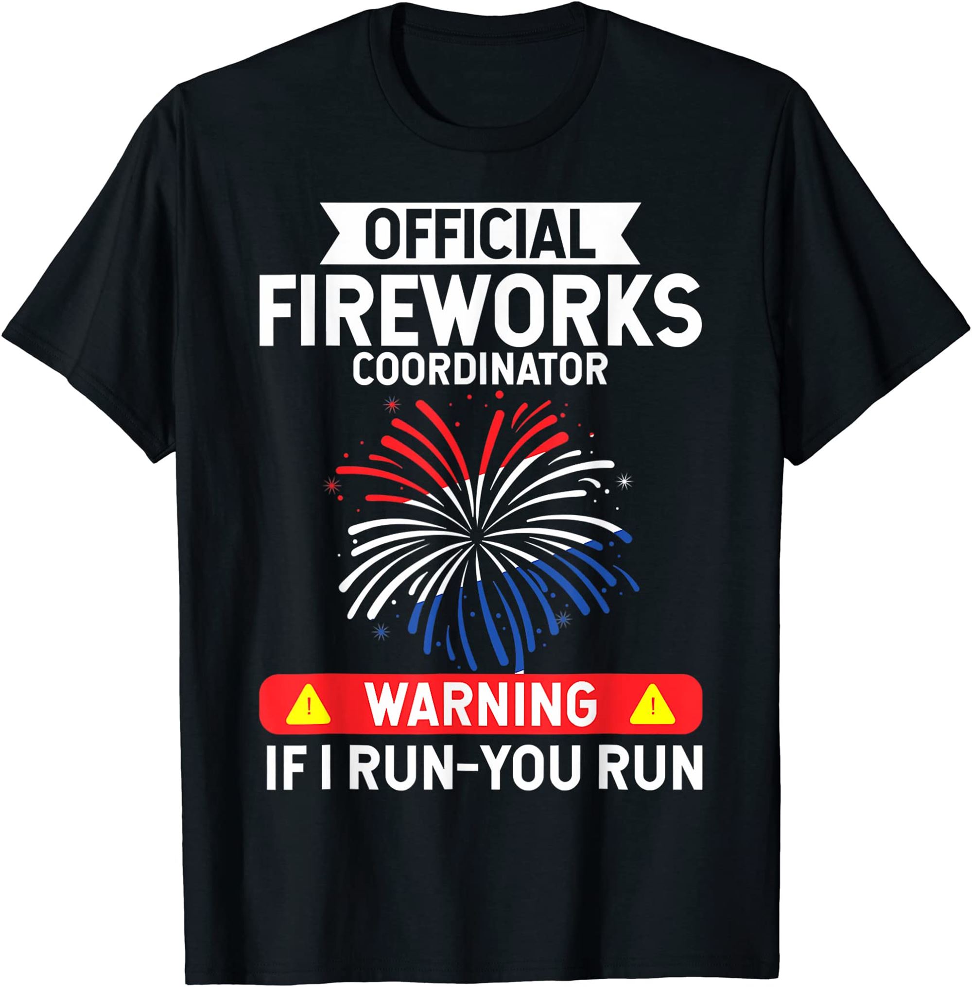 4th Of July Funny Fireworks Coordinator Gift T-shirt Plus Size Up To 5xl