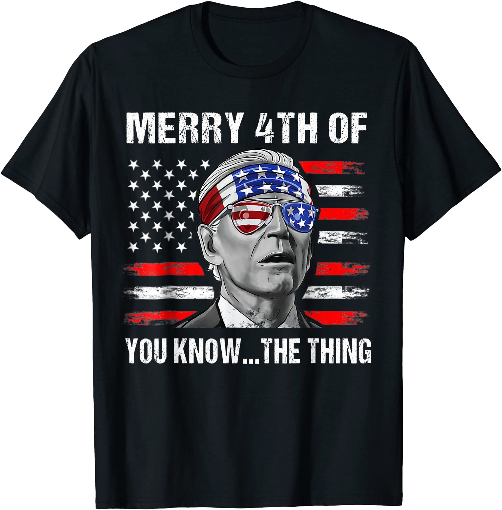 Biden 4th Of July Shirt Merry 4th Of You Know The Thing T-shirt Size Up To 5xl