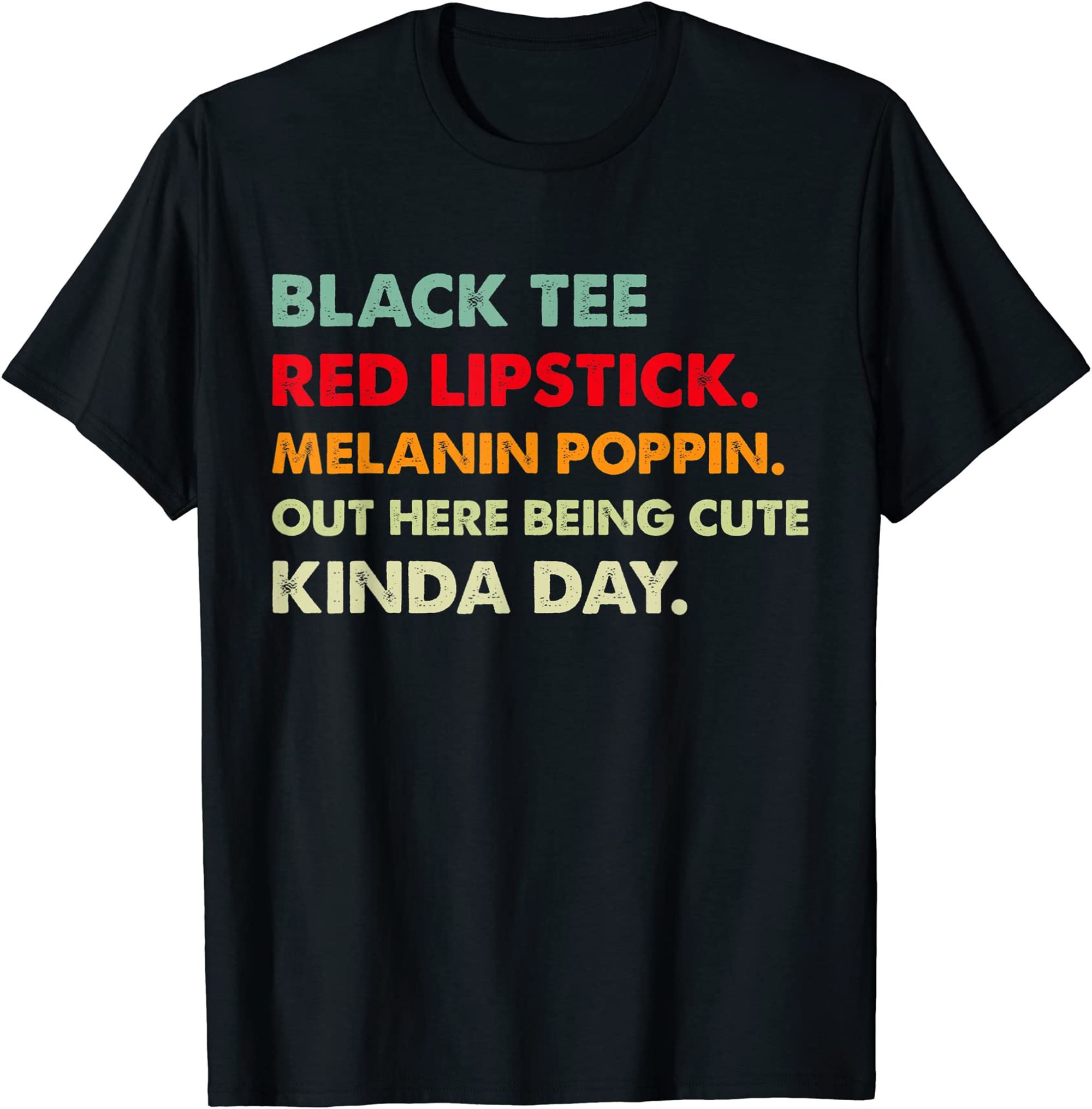 Black Tee Red Lipstick Melanin Poppin Out Here Being Cute T-shirt Plus Size Up To 5xl