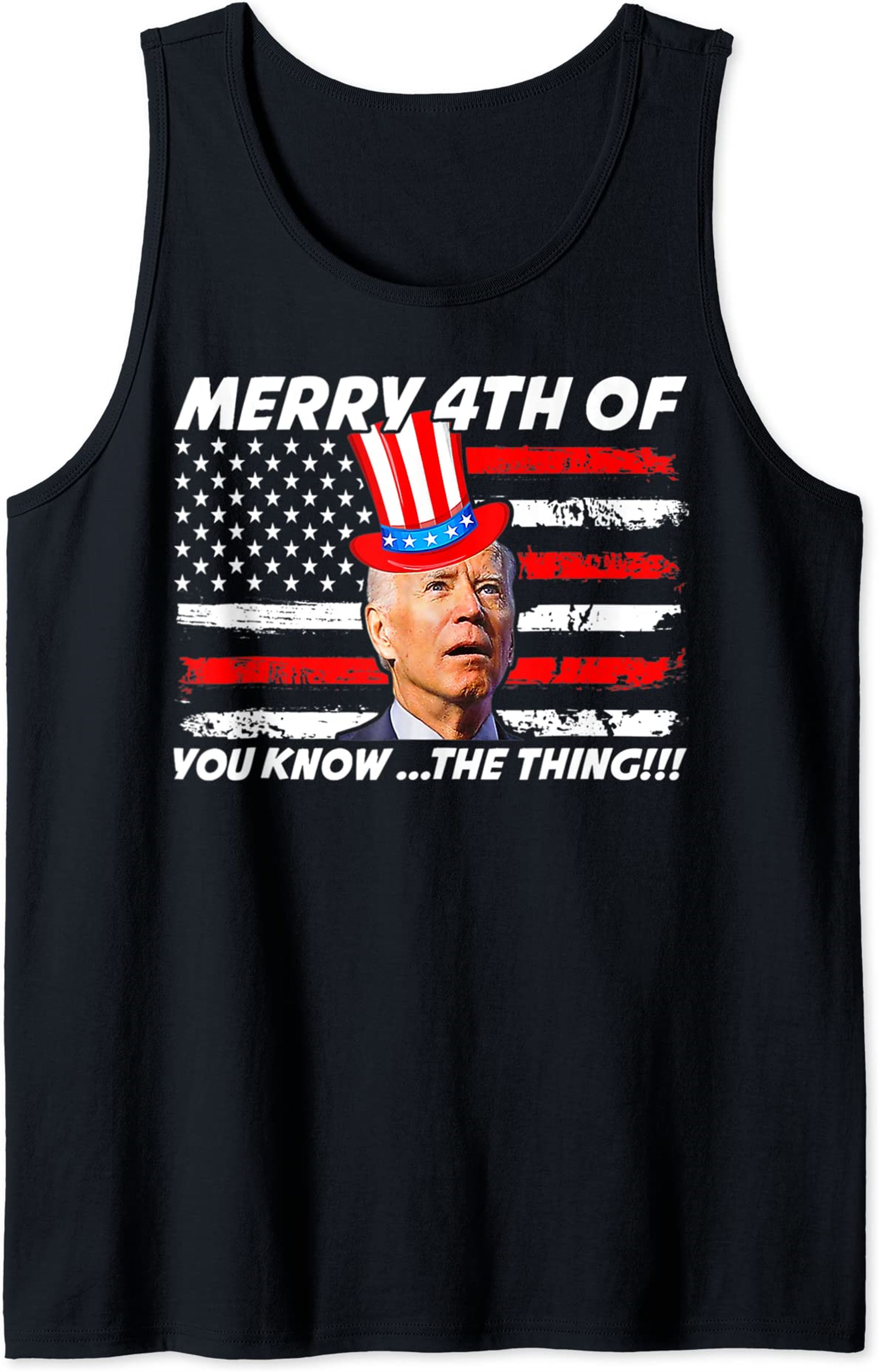 Funny Joe Biden Dazed Merry 4th Of You Know The Thing Tank Top Plus Size Up To 5xl